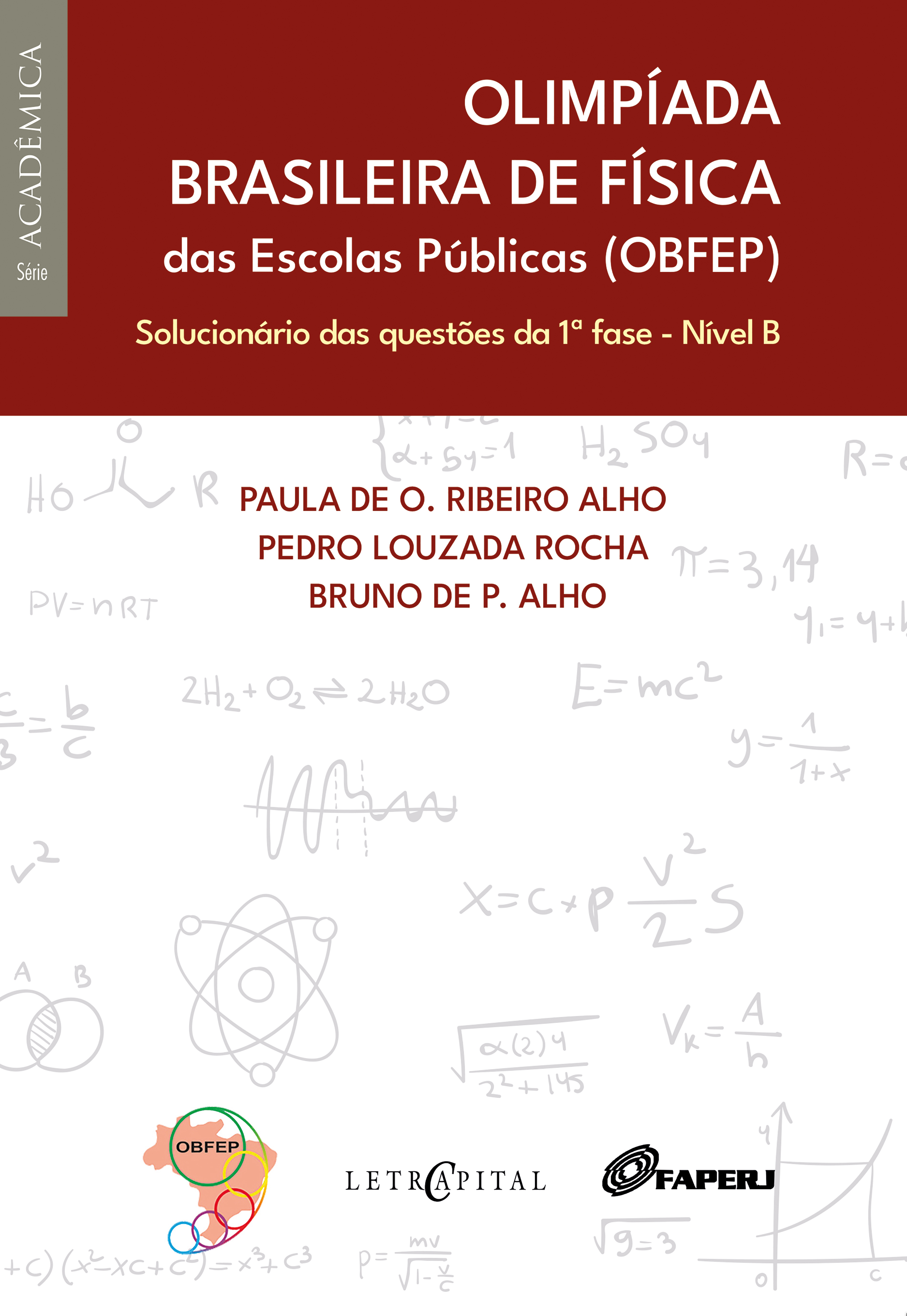 Olimpíada Brasileira de Física das Escolas Públicas (OBFEP) Solucionário das questões da 1ª fase -