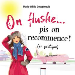 On flushe... pis on recommence ! (en pratique)