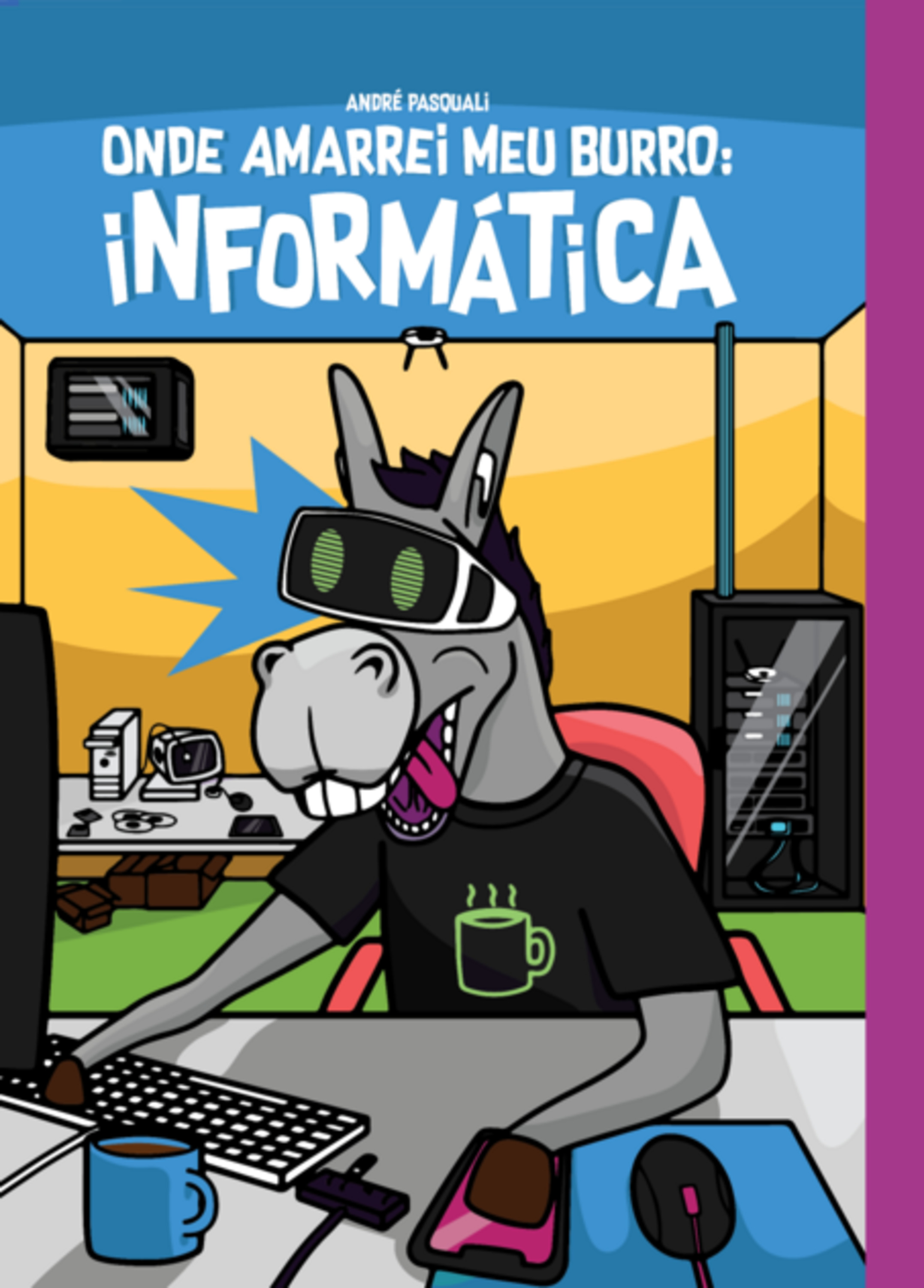 Onde Amarrei Meu Burro: Informática