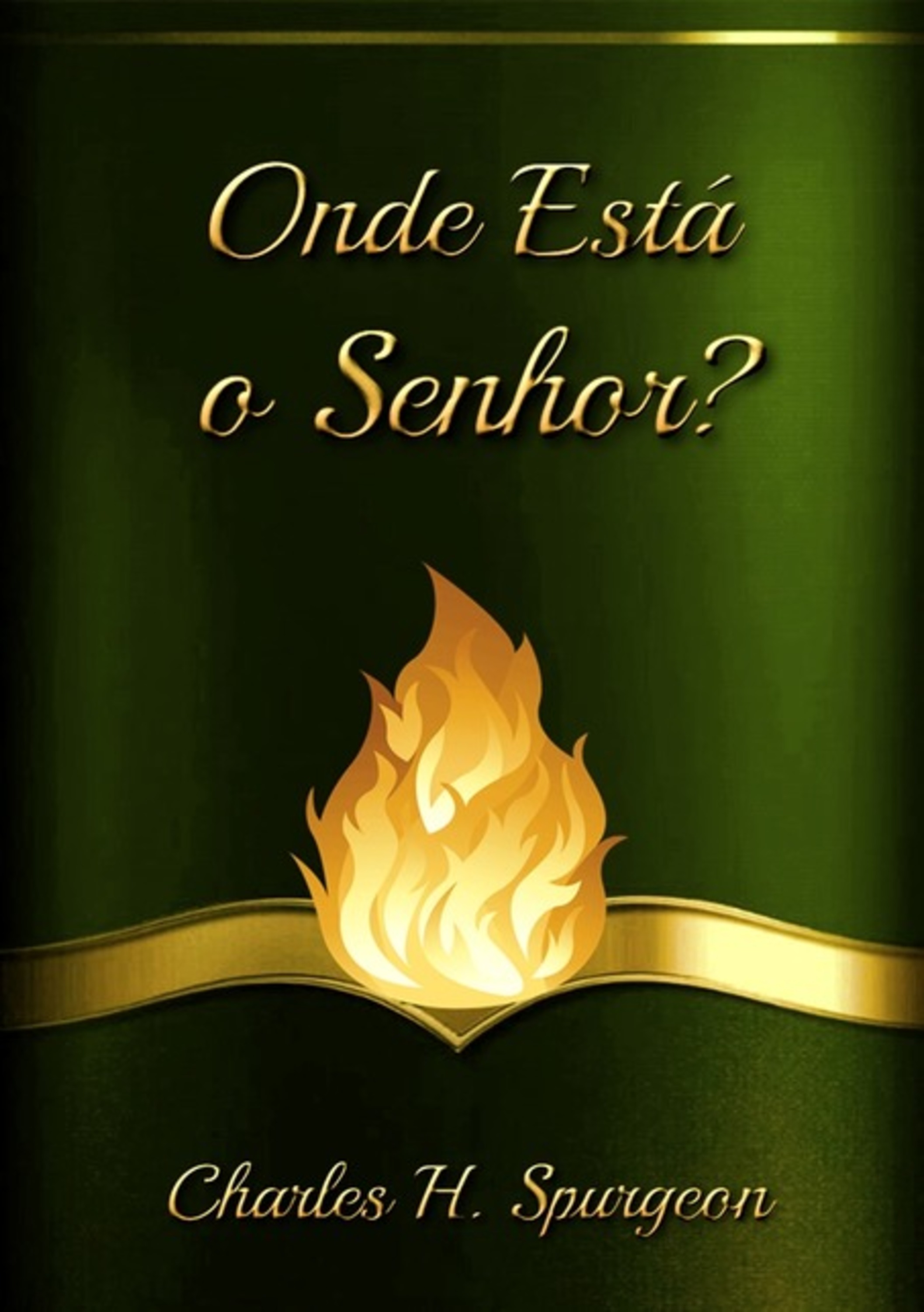 Onde Está O Senhor?