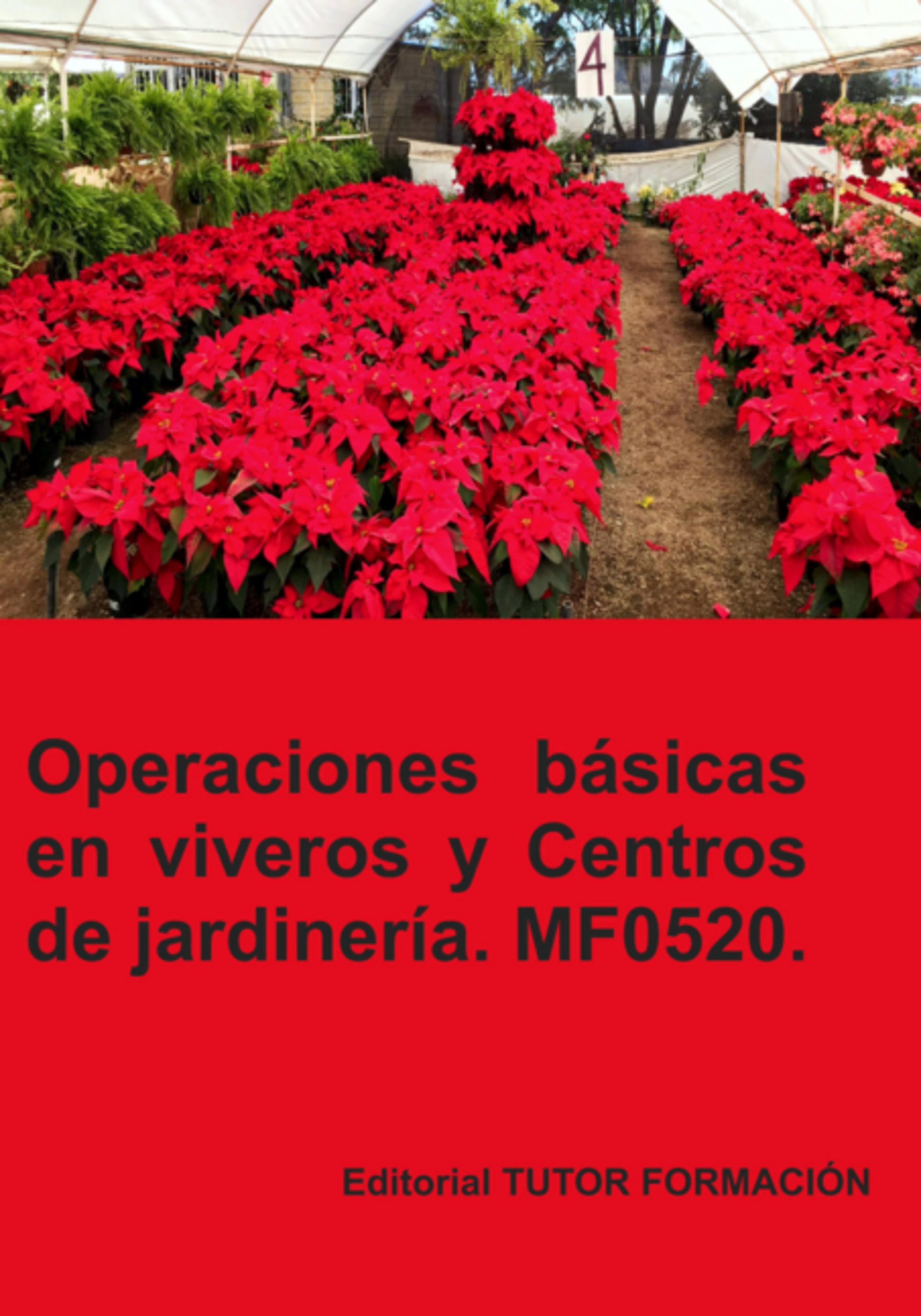 Operaciones Básicas En Viveros Y Centros De Jardinería. Mf0520.