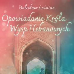 Opowiadanie Króla Wysp Hebanowych