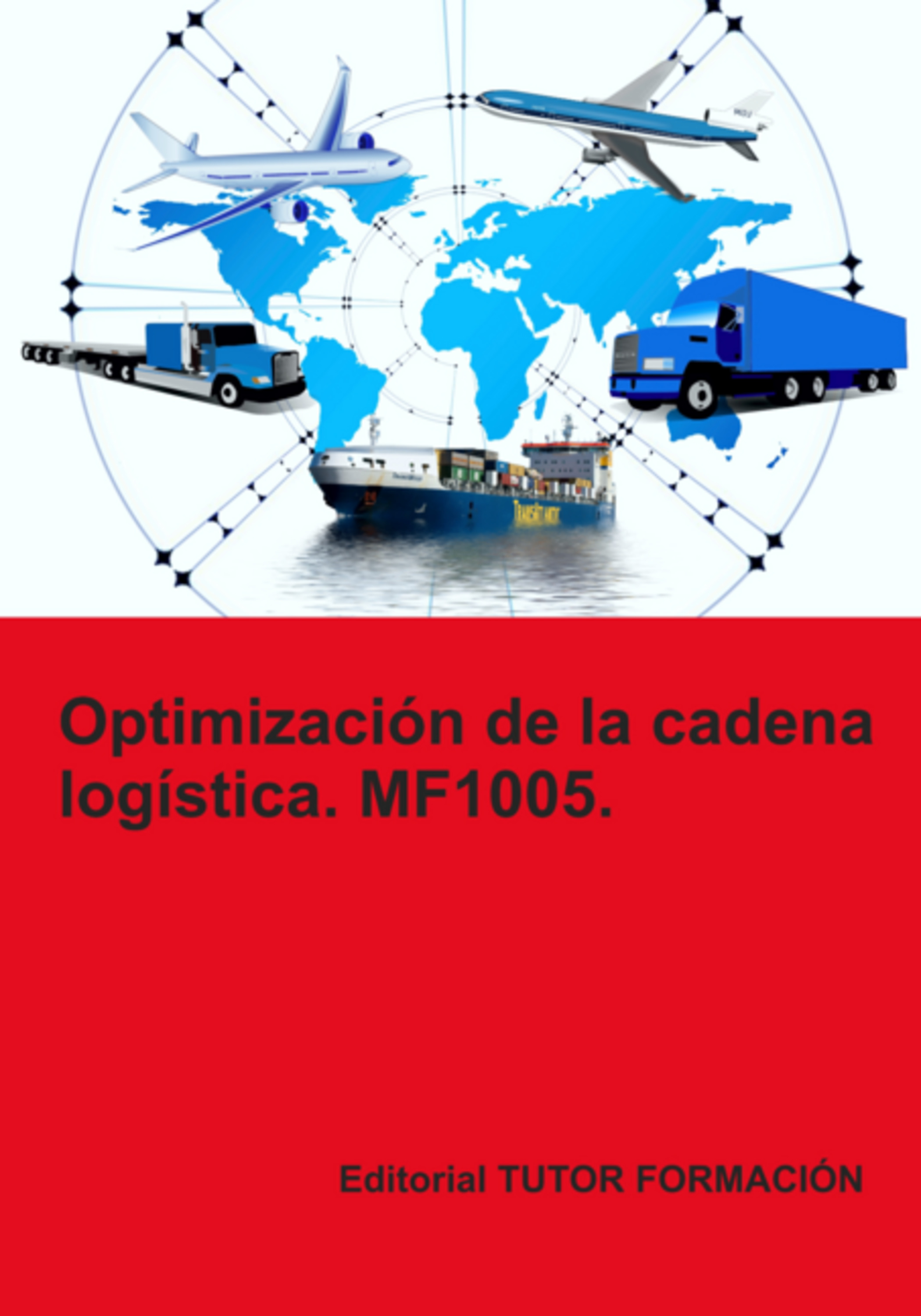 Optimización De La Cadena Logística. Mf1005.