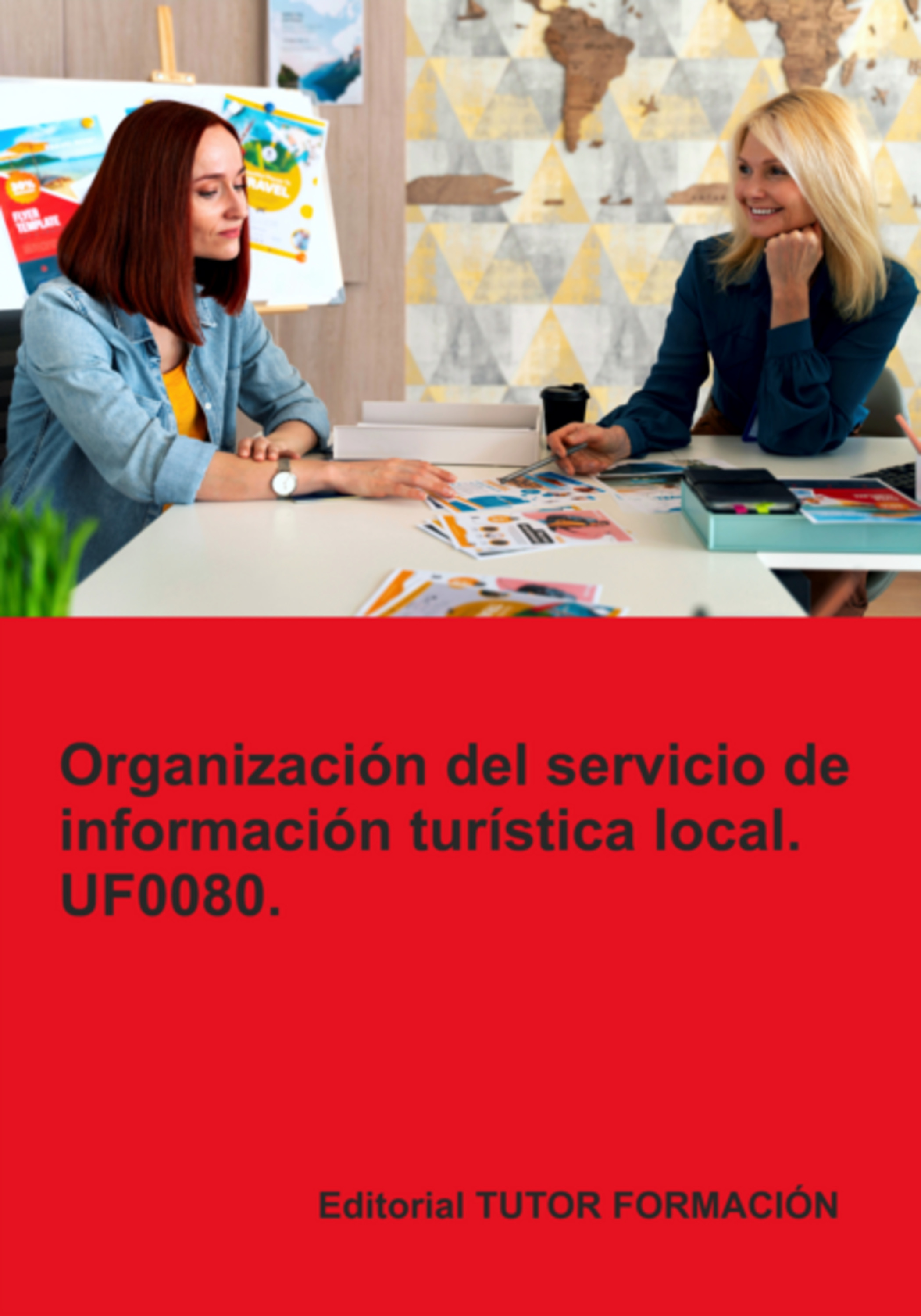 Organización Del Servicio De Información Turística Local. Uf0080.