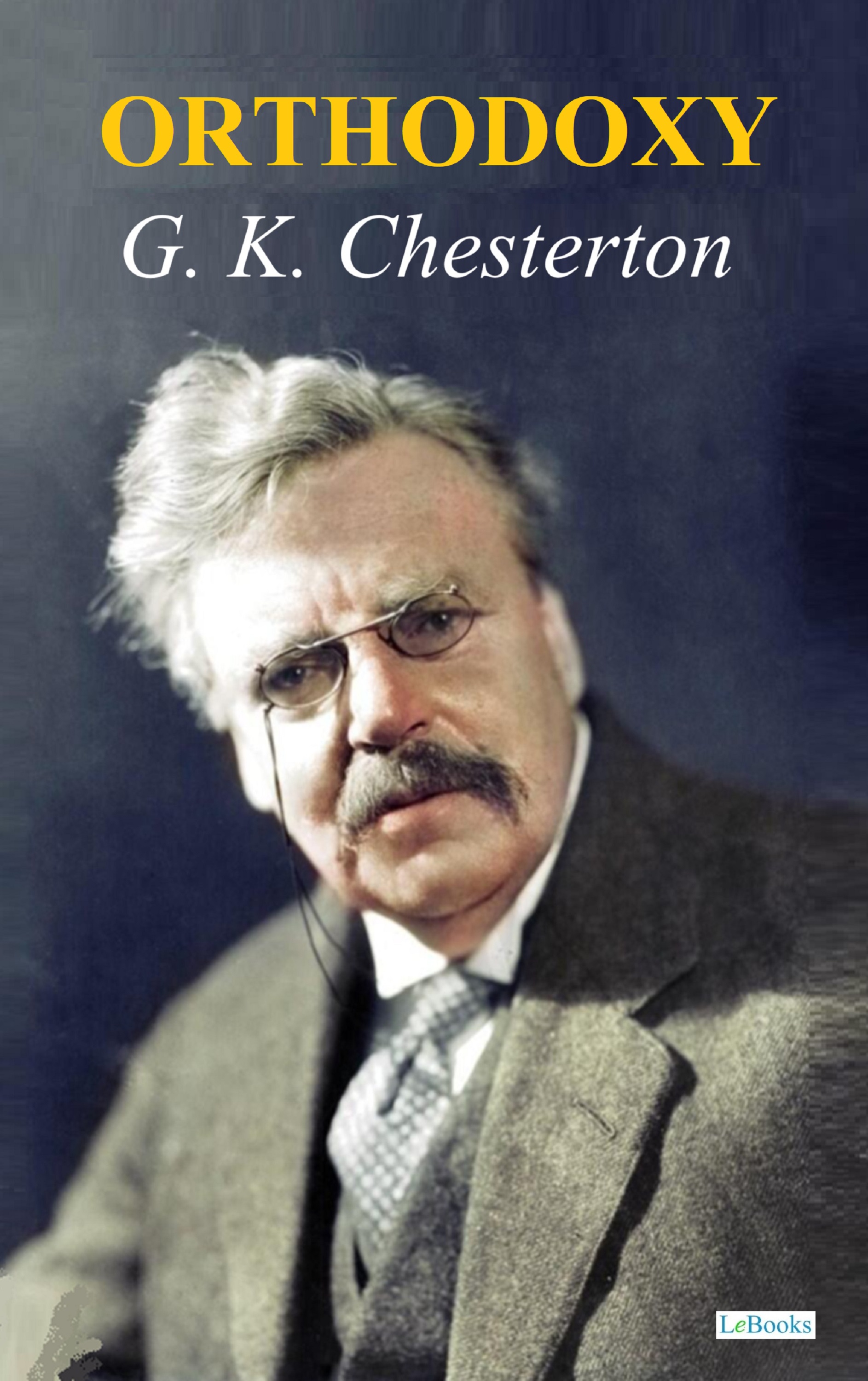 Orthodoxy - G. K. Chesterton