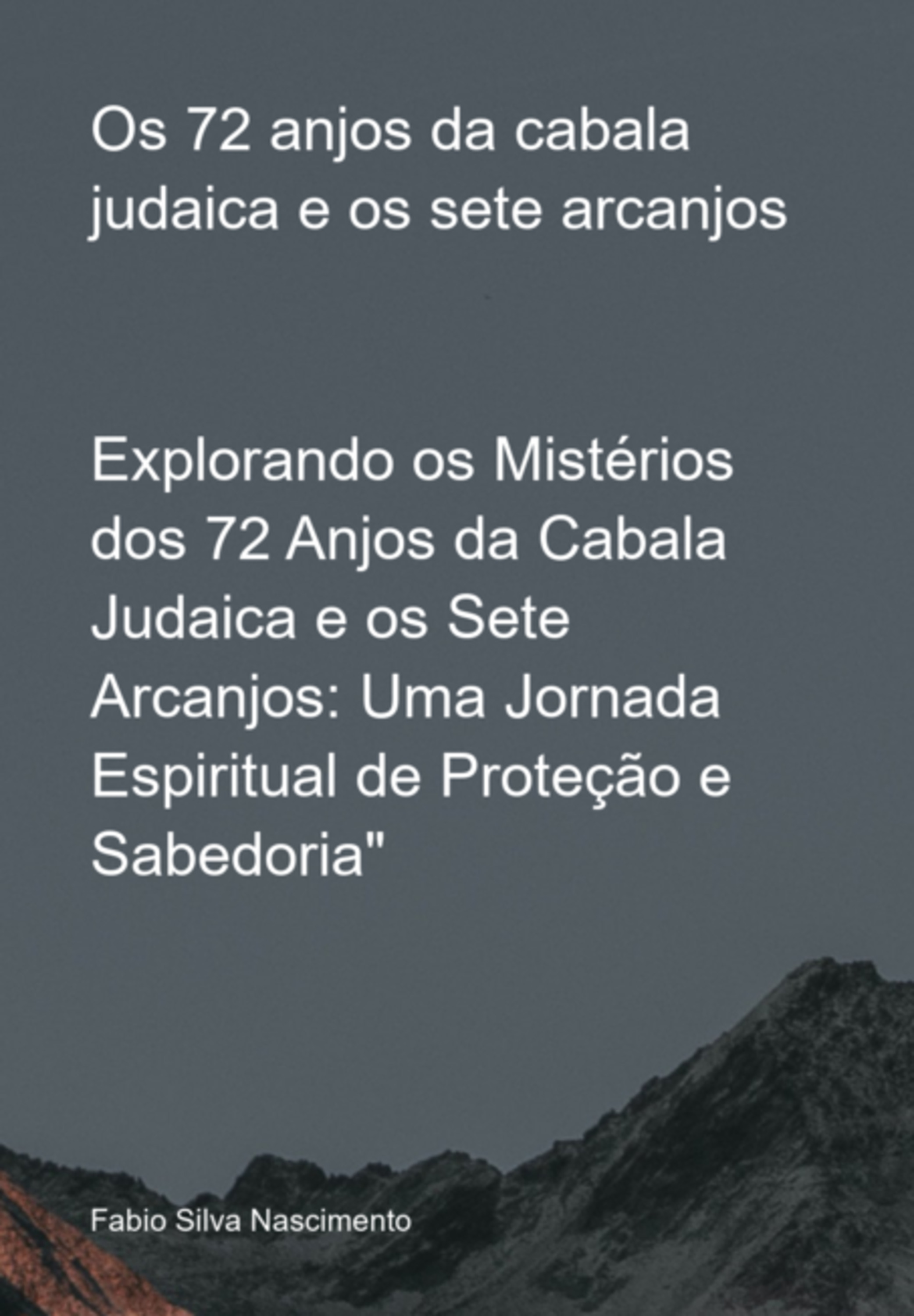 Os 72 Anjos Da Cabala Judaica E Os Sete Arcanjos