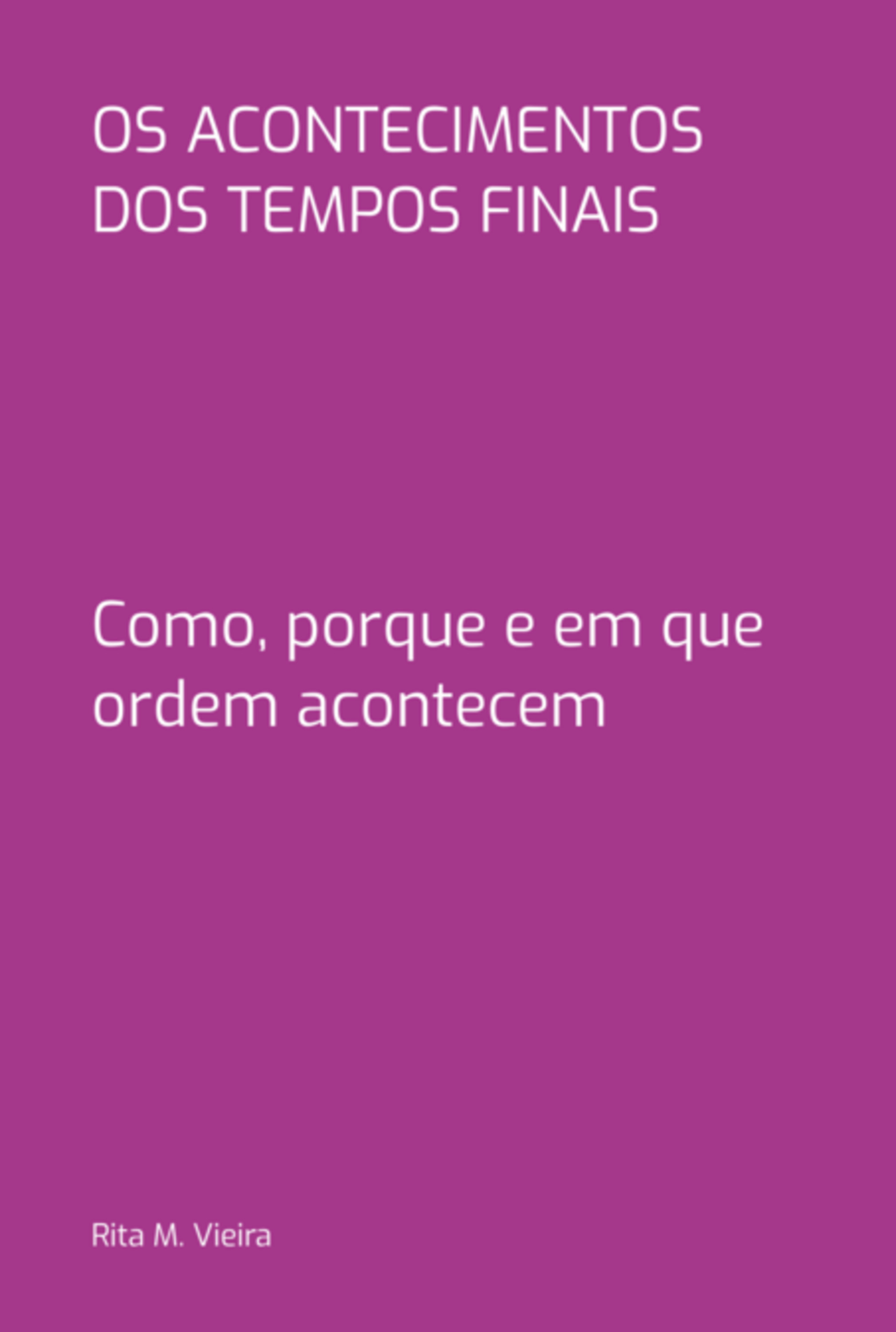 Os Acontecimentos Dos Tempos Finais