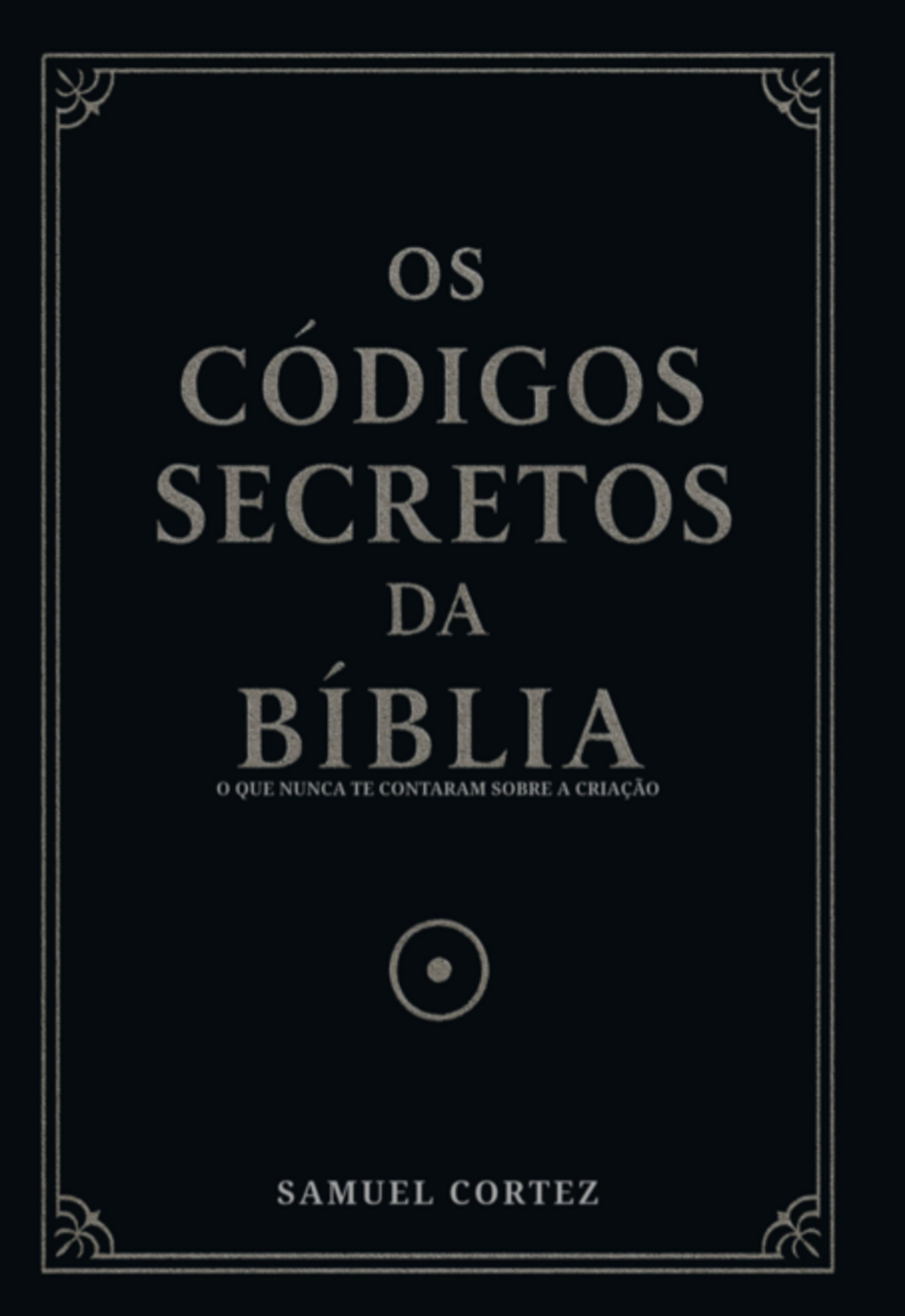 Os Códigos Secretos Da Bíblia
