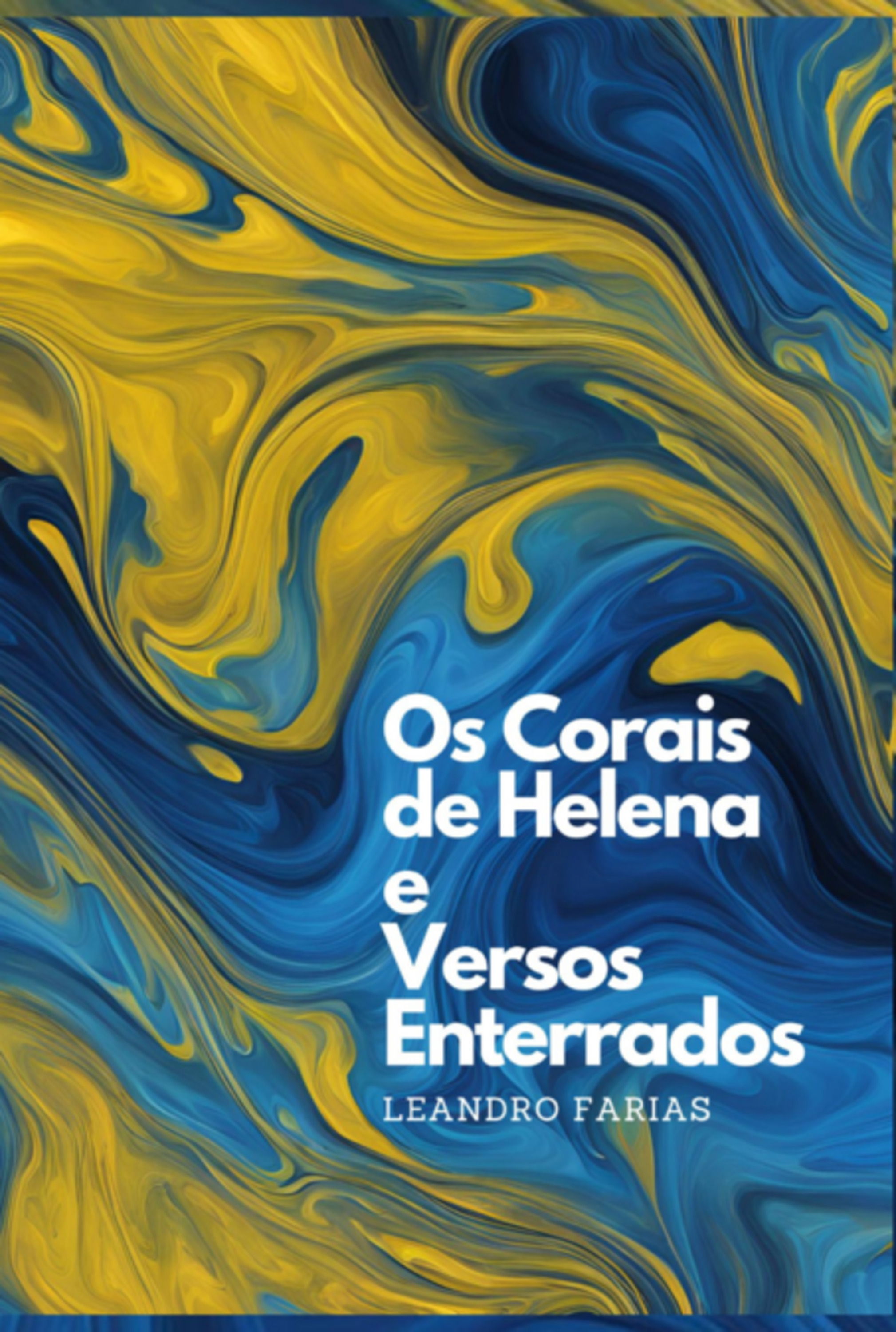 Os Corais De Helena E Versos Enterrados