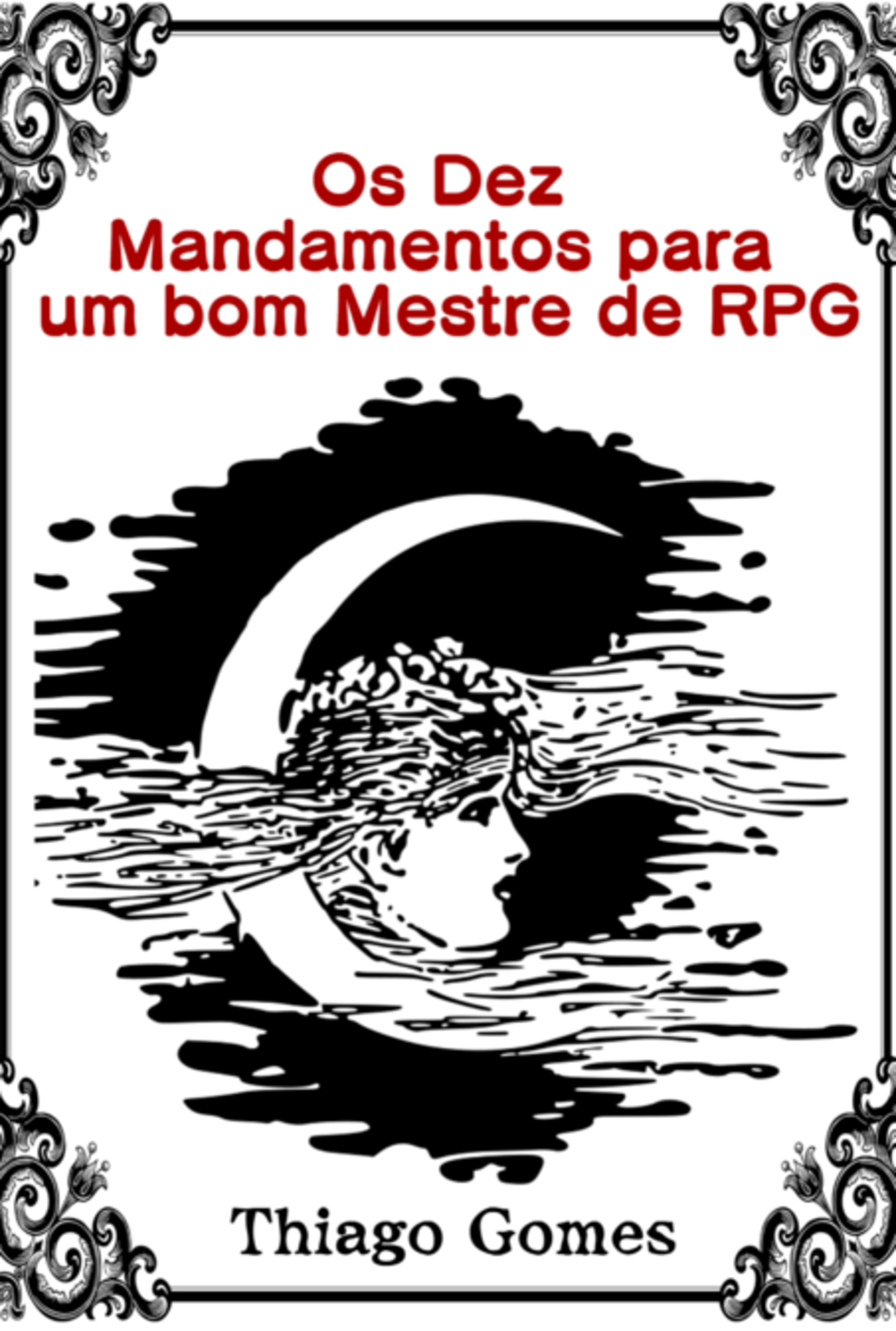 Os Dez Mandamentos Para Um Bom Mestre De Rpg