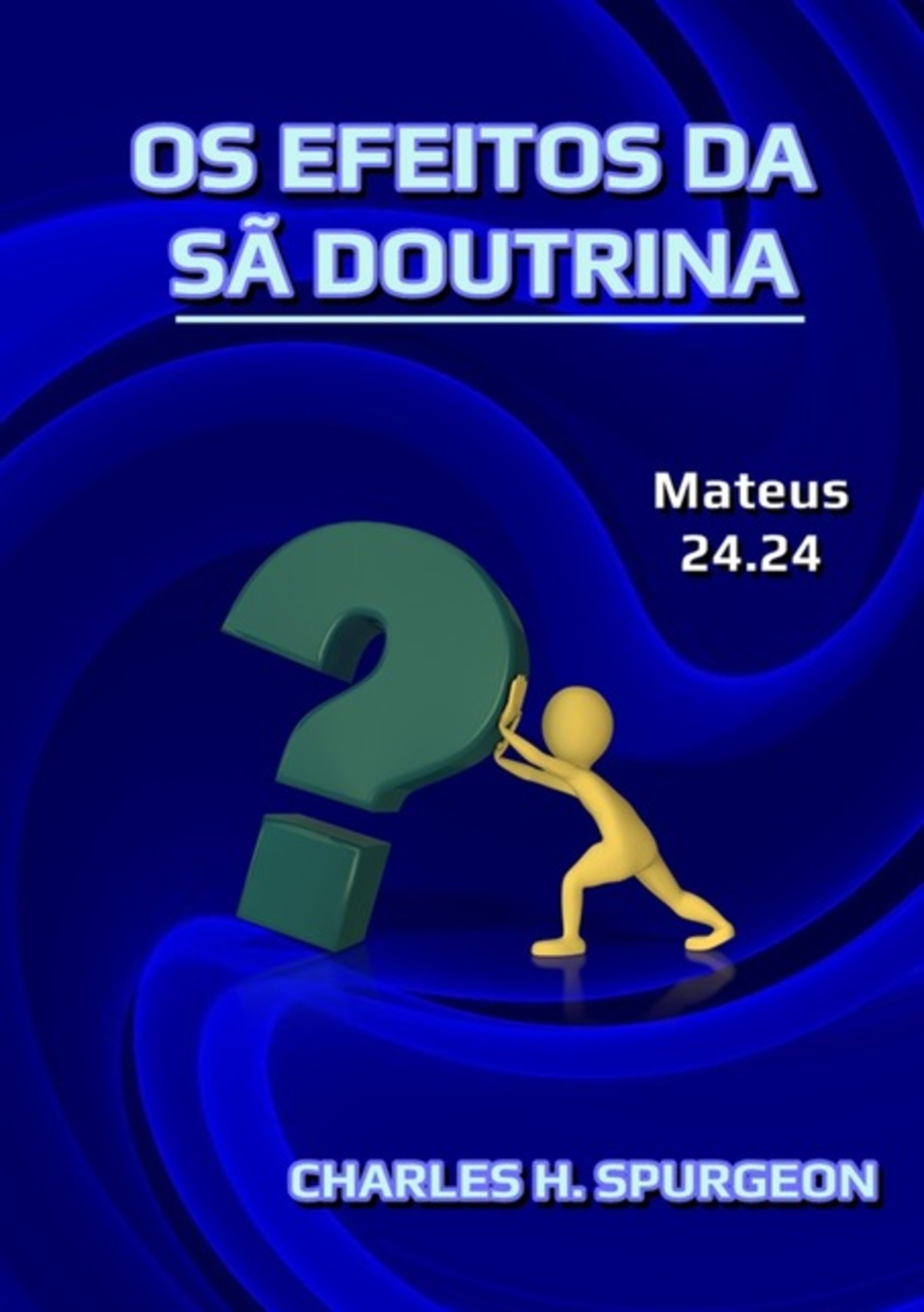 Os Efeitos Da Sã Doutrina