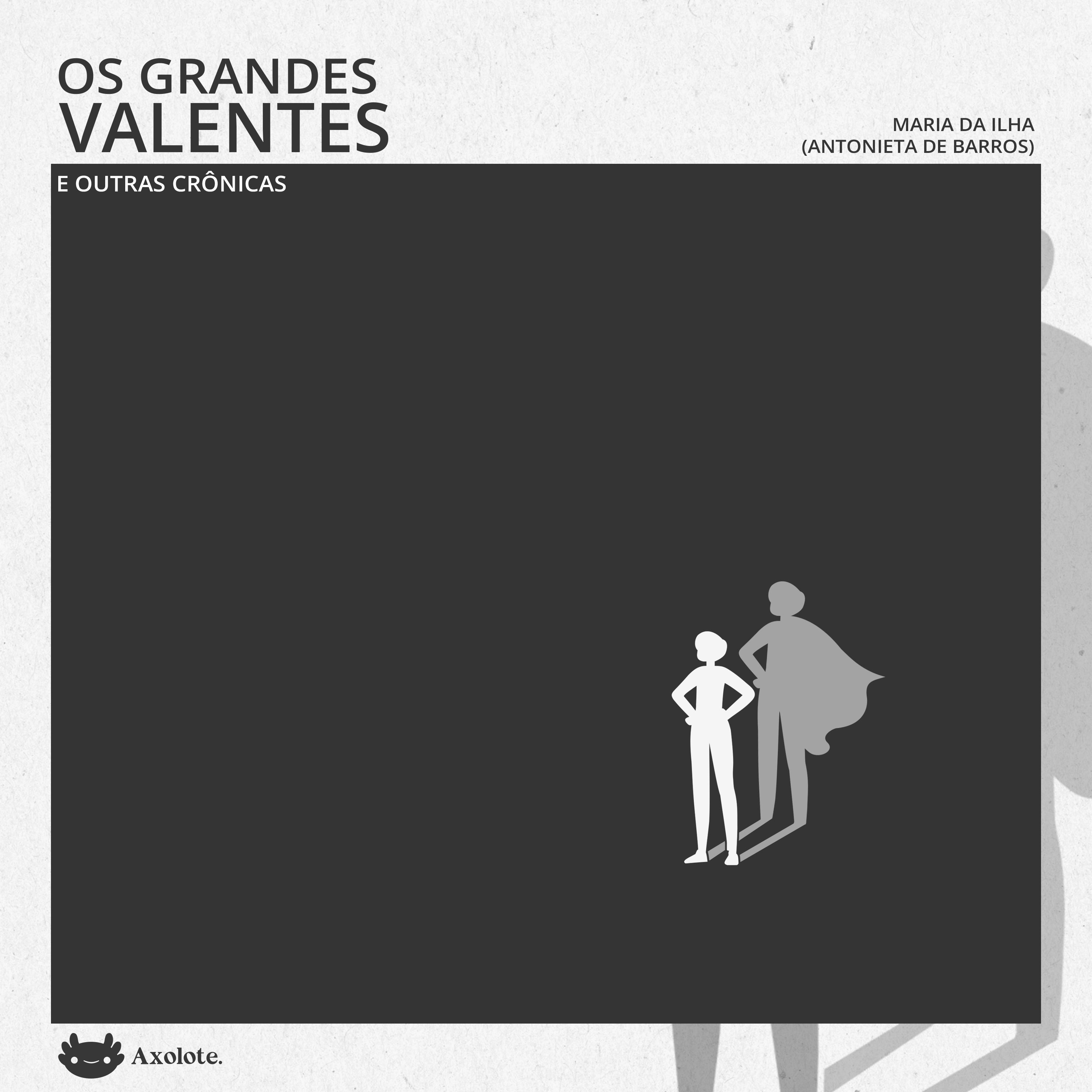 Os grandes valentes e outras crônicas