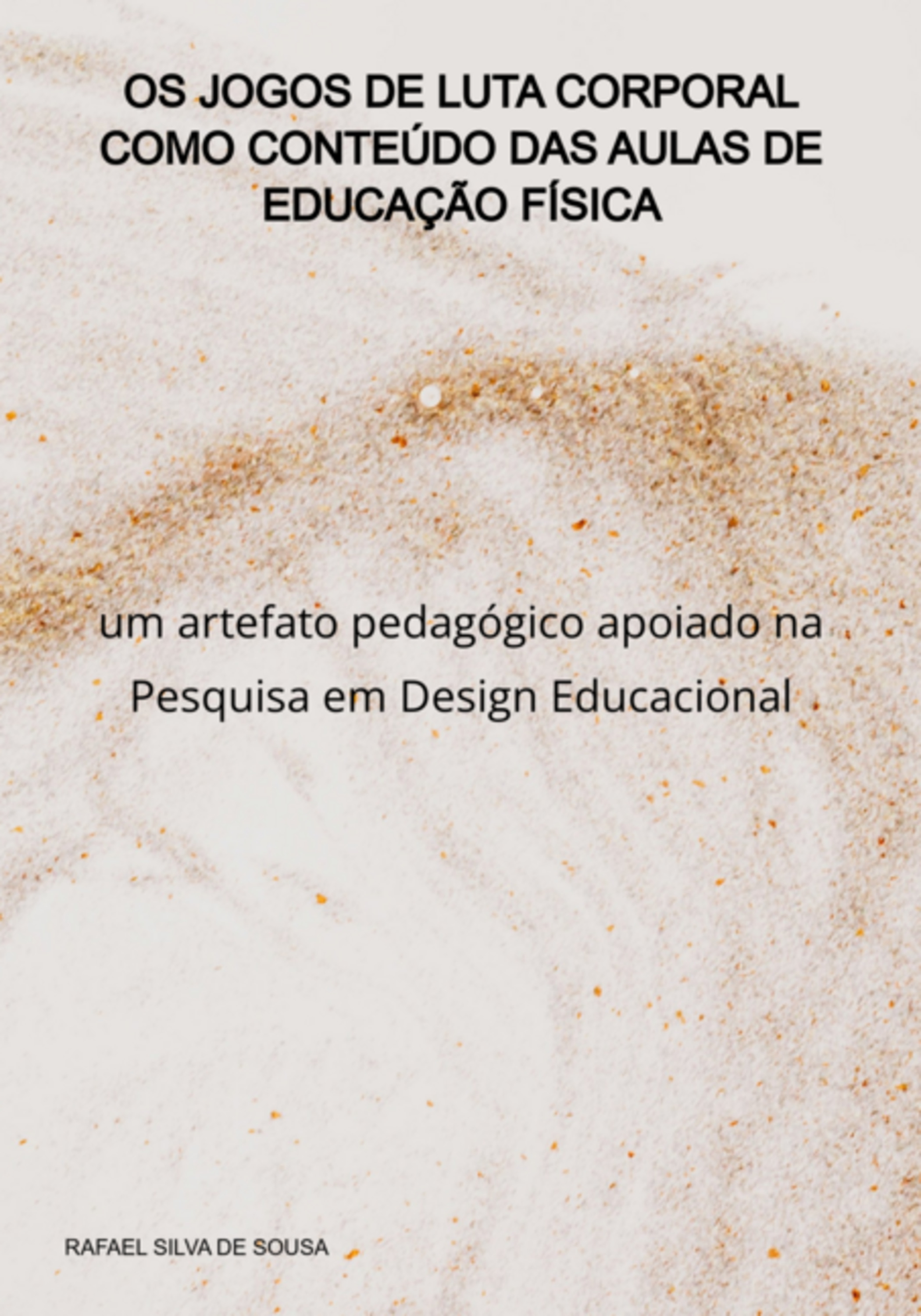 Os Jogos De Luta Corporal Como Conteúdo Das Aulas De Educação Física