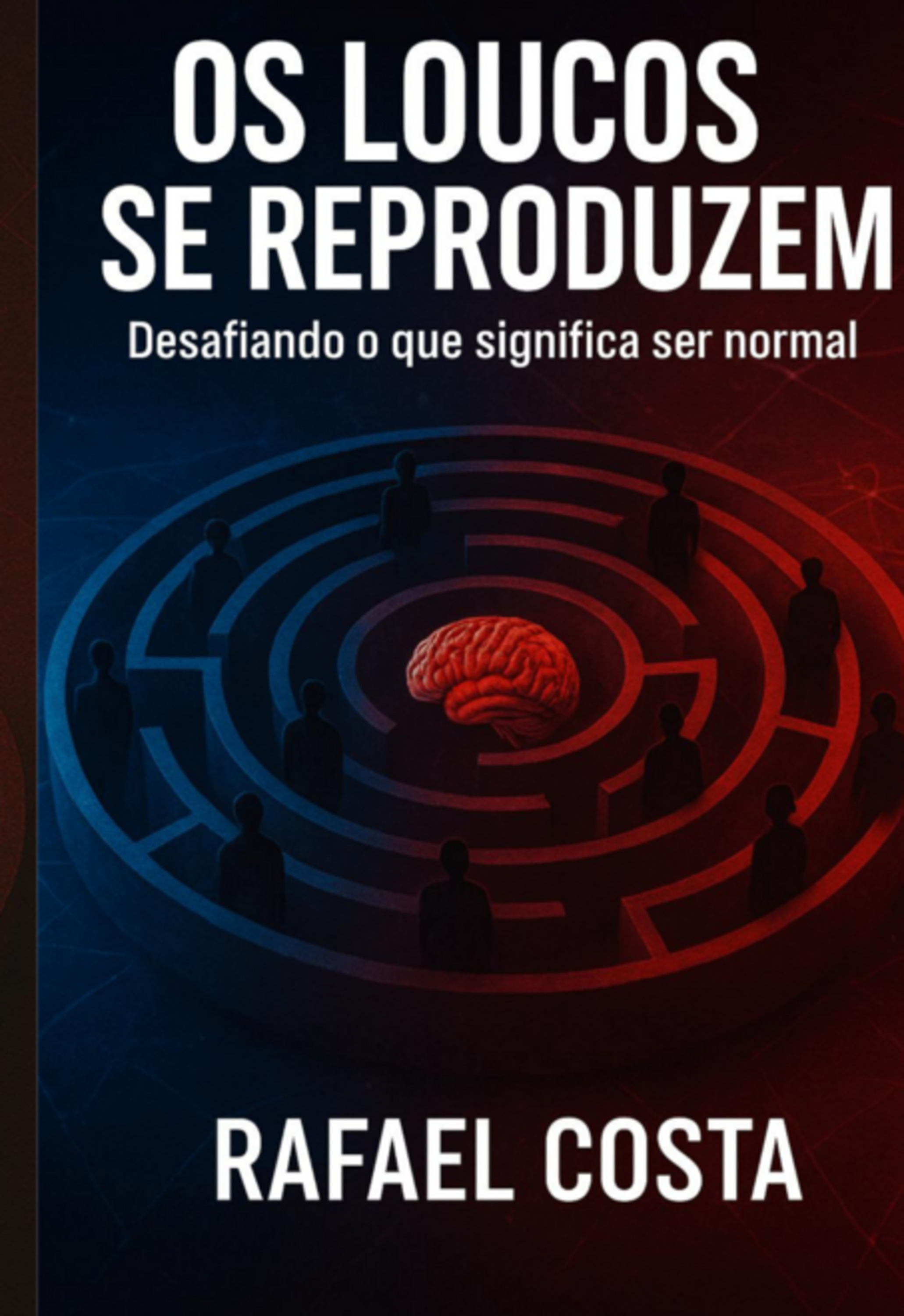 Os Loucos Se Reproduzem