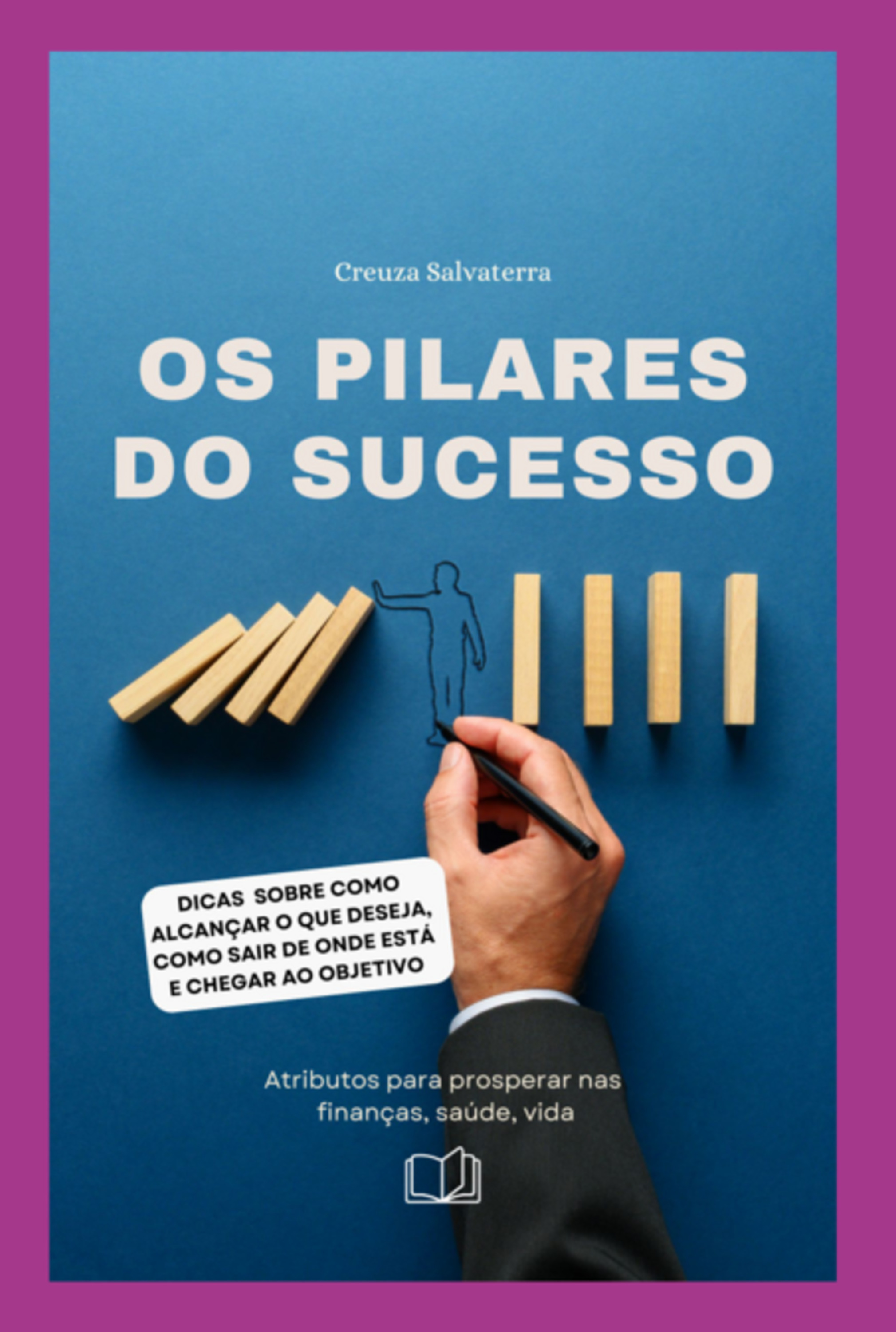 Os Pilares Do Sucesso