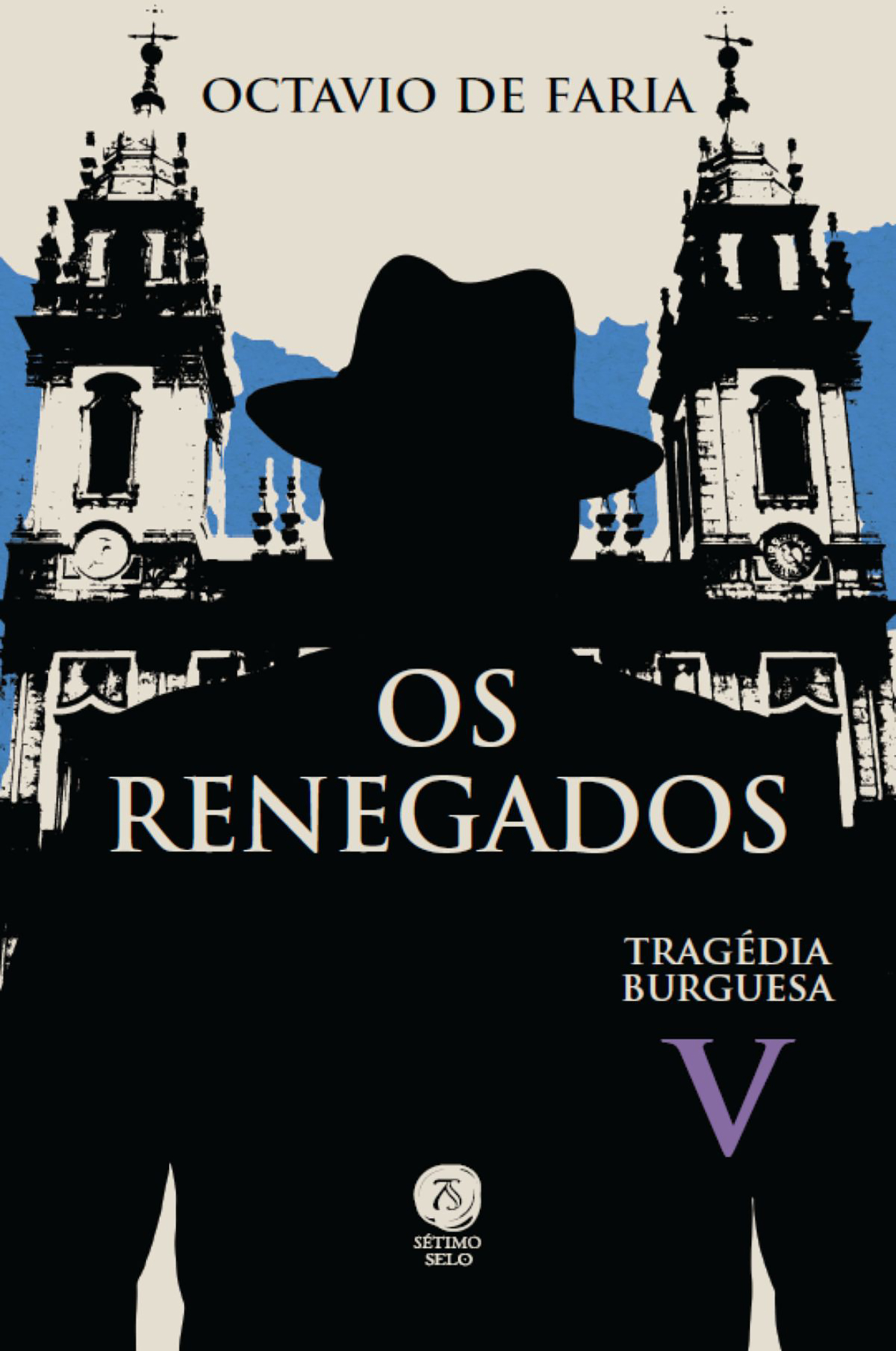 Os Renegados - Tragédia burguesa, vol. V
