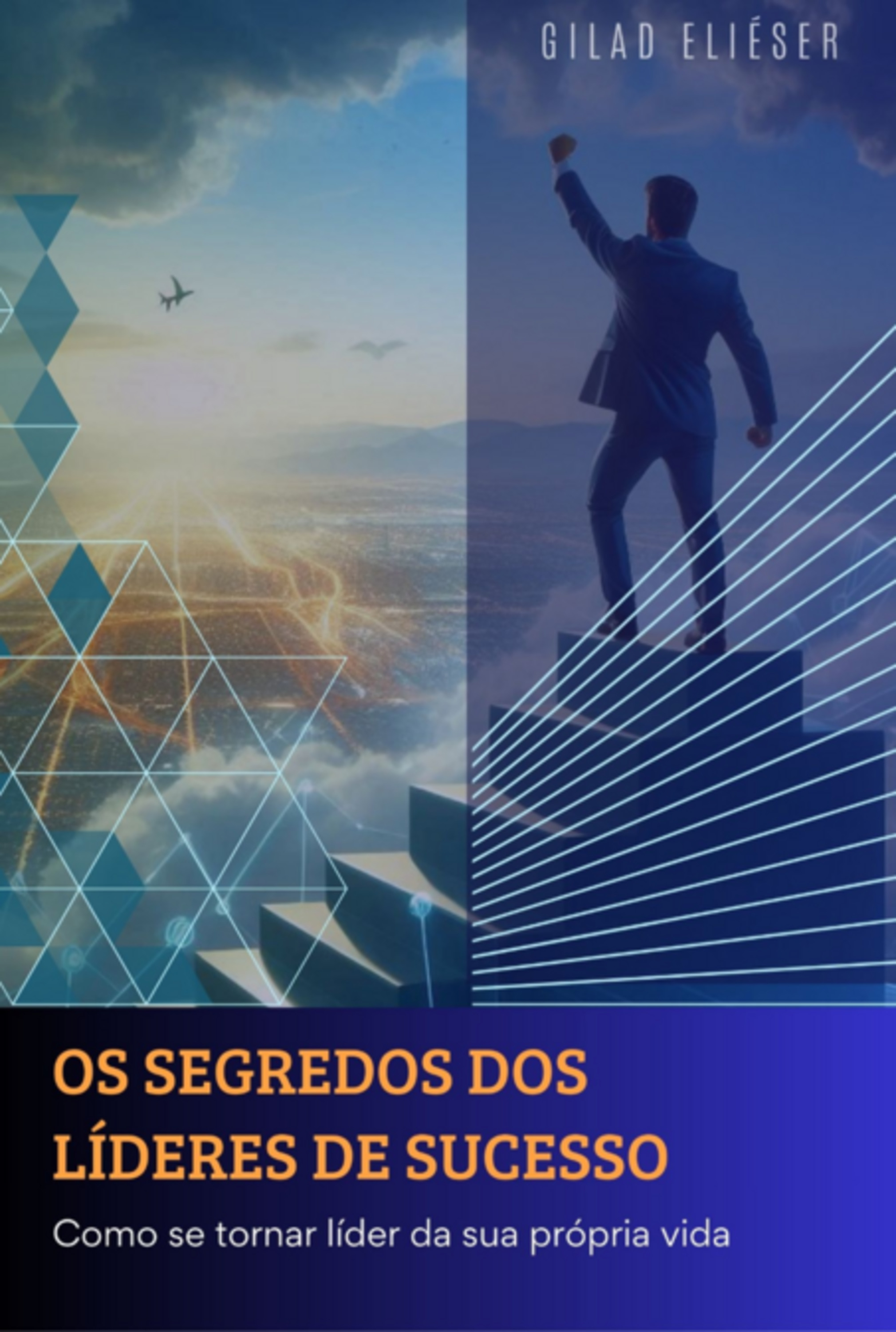 Os Segredos Dos Líderes De Sucesso