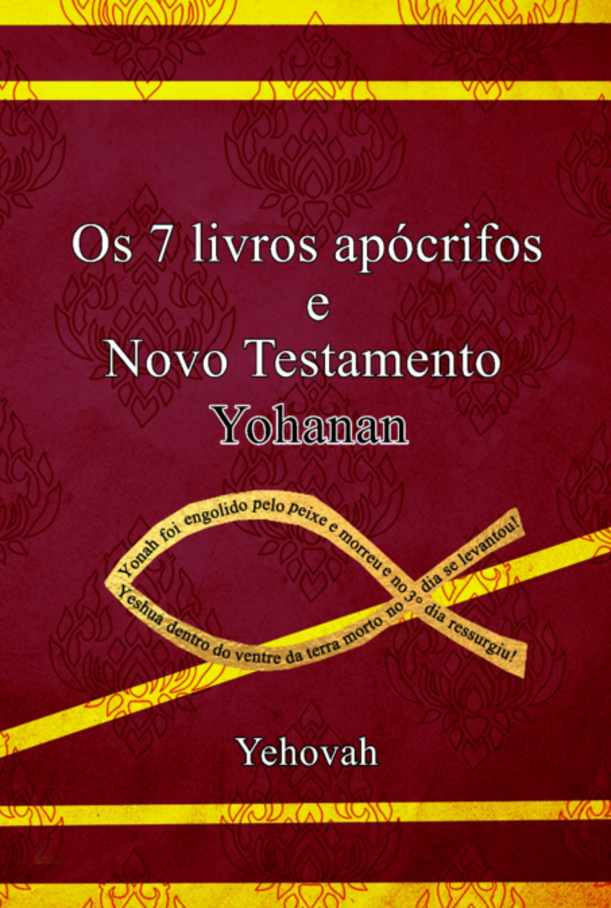 Os Sete Livros Apócrifos - Novo Testamento Yohanan