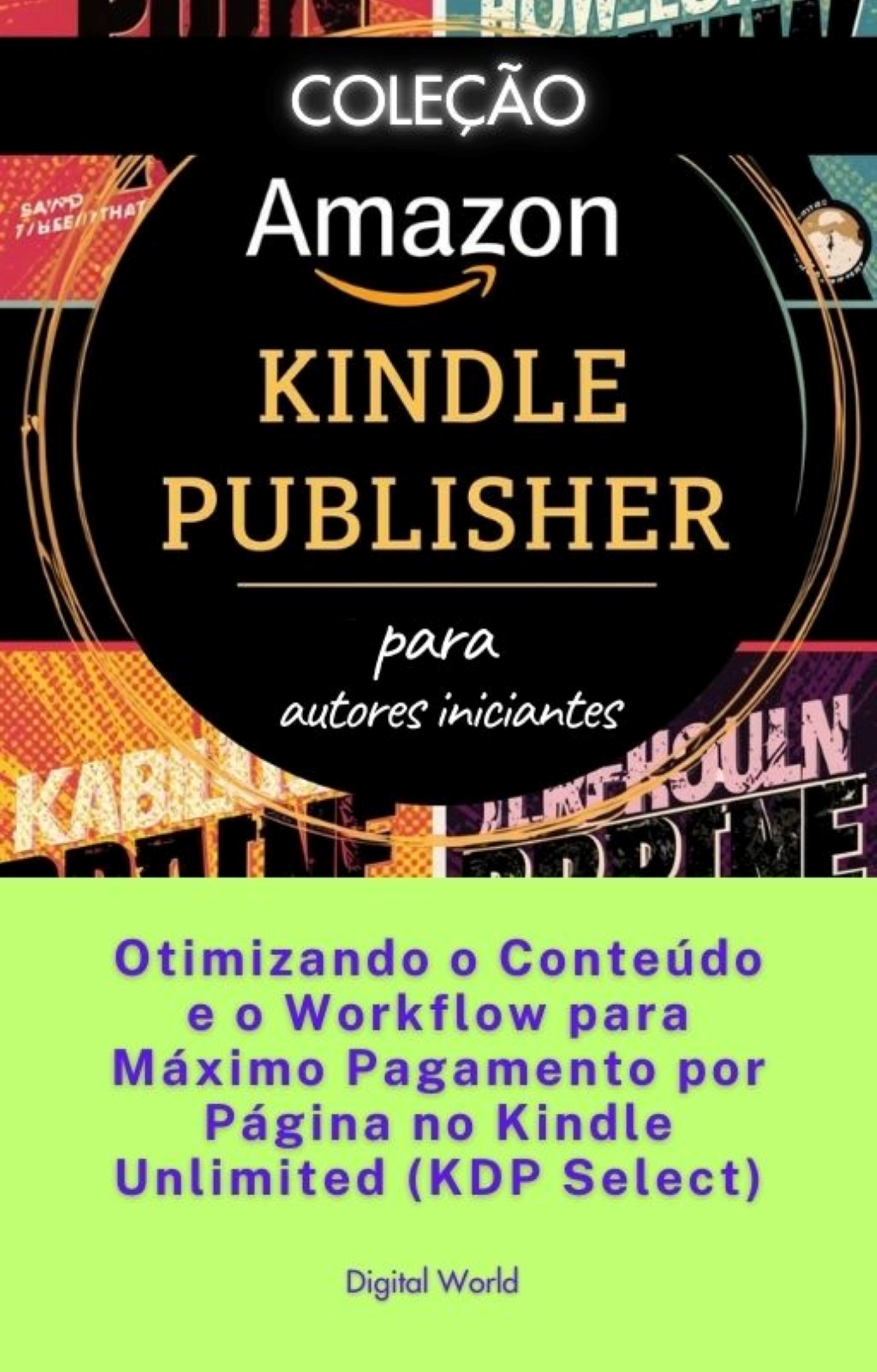 Otimizando o Conteúdo e o Workflow para Máximo Pagamento por Página no Kindle Unlimited (KDP Select)