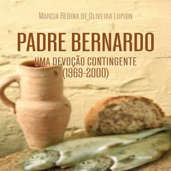 Padre Bernardo, uma devoção contingente -1969-2000