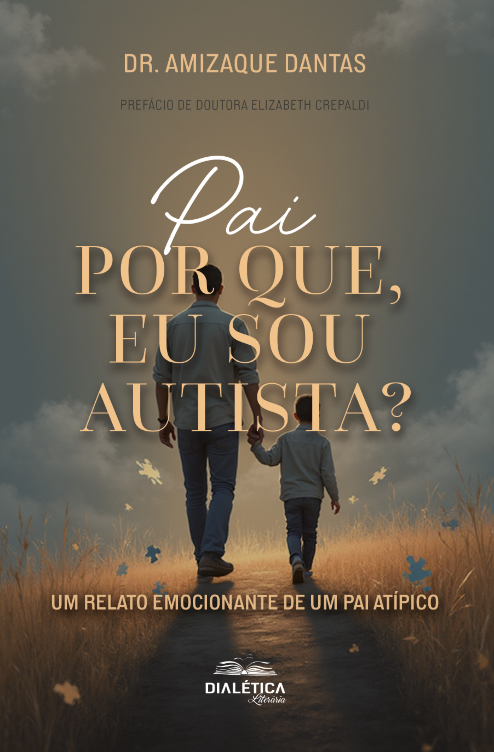 Pai, Por Que Eu Sou Autista? Um relato emocionante de um pai atípico