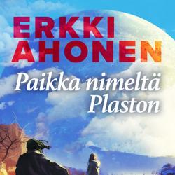 Paikka nimeltä Plaston