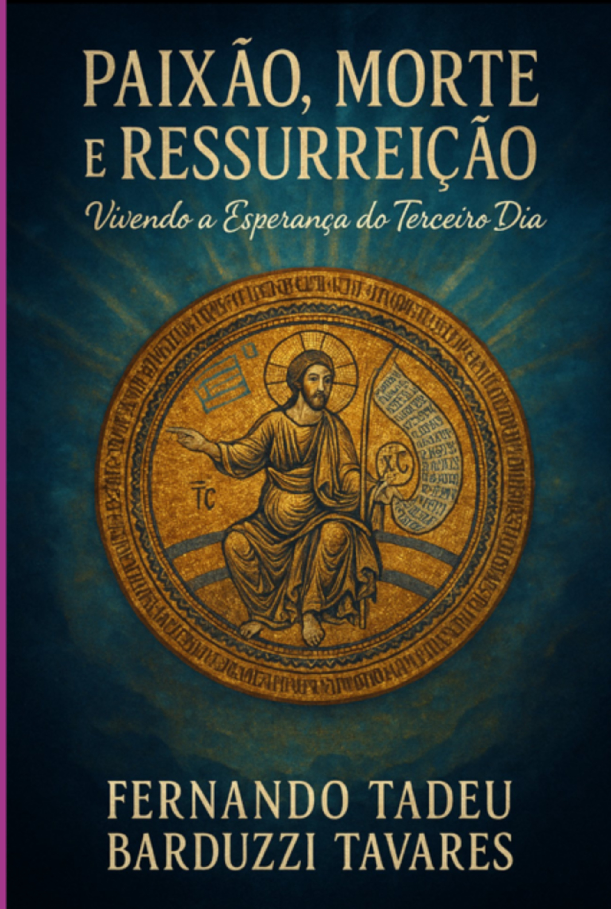 Paixão, Morte E Ressurreição
