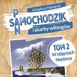 Pan Samochodzik i skarby wikingów Tom 2 - W objęciach Neptuna