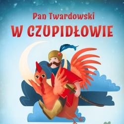 Pan Twardowski w Czupidłowie