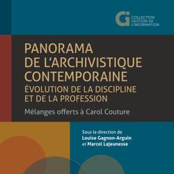 Panorama de l'archivistique contemporaine: évolution de la discipline et de la profession