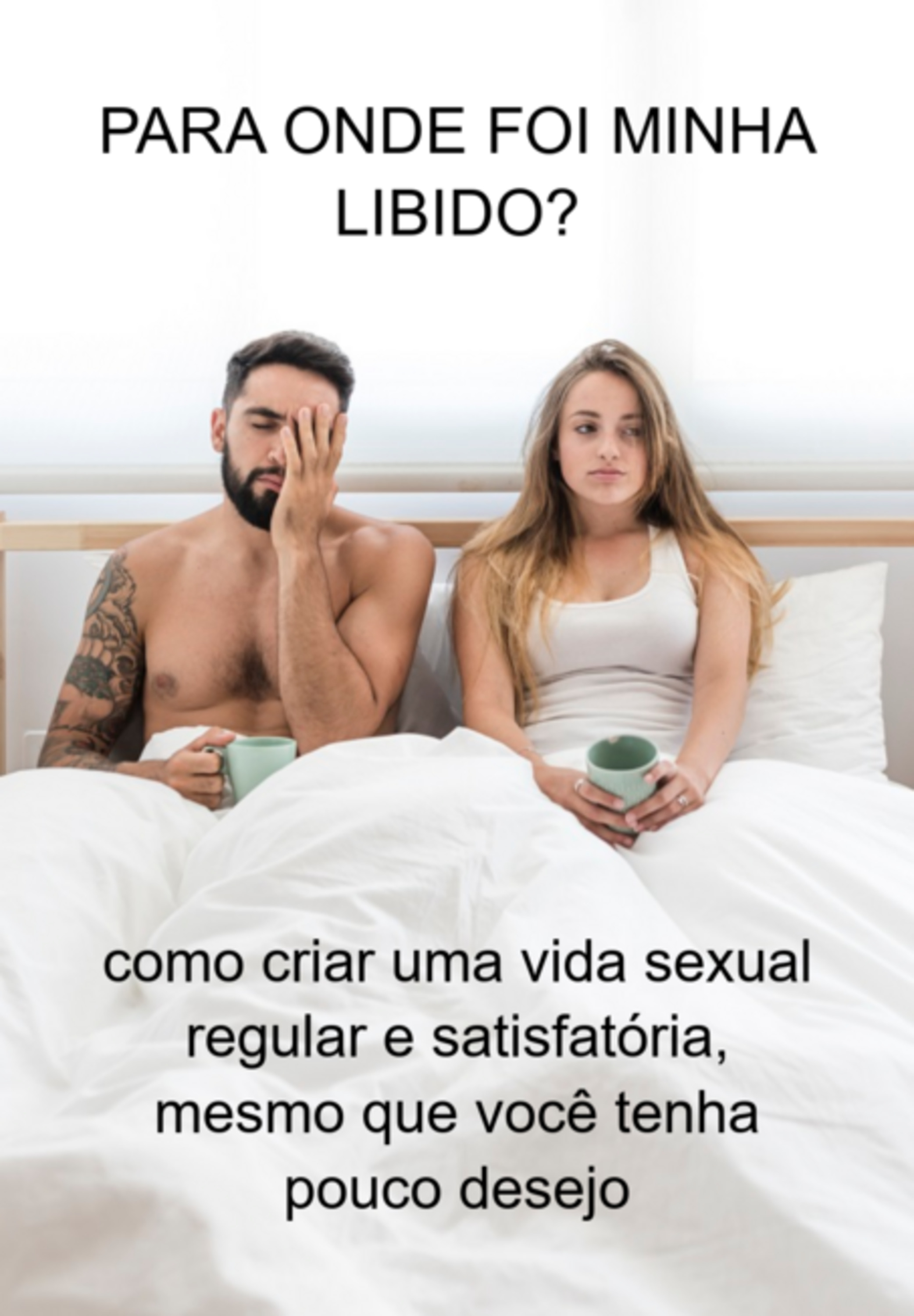 Para Onde Foi Minha Libido?