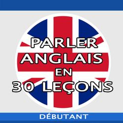 Parler Anglais en 30 Leçons