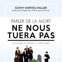 Parler de la mort ne nous tuera pas