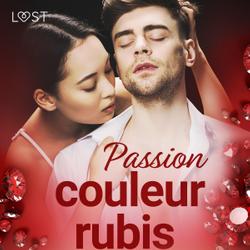 Passion couleur rubis - Une nouvelle érotique