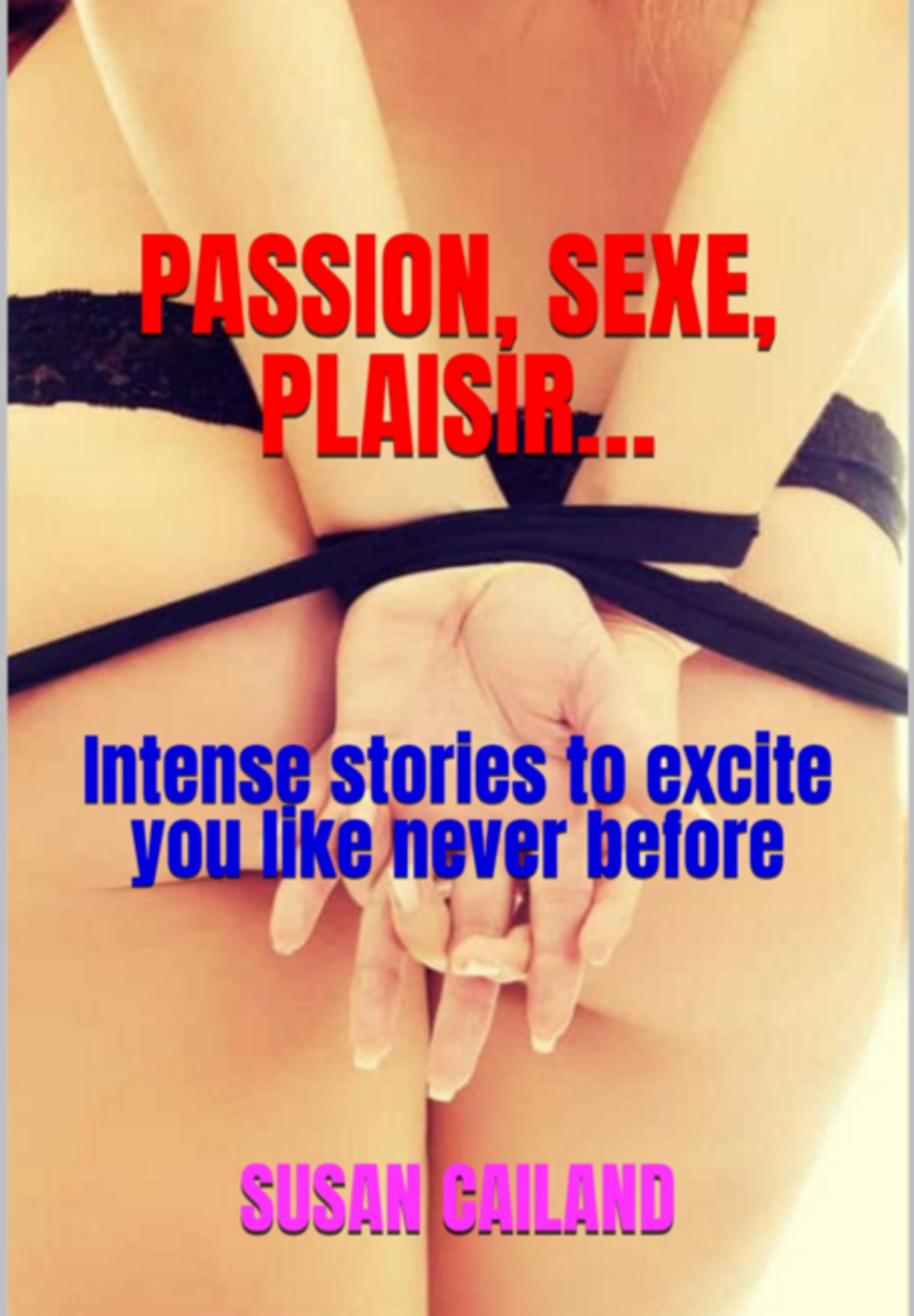 Passion, Sex, Pleasure…