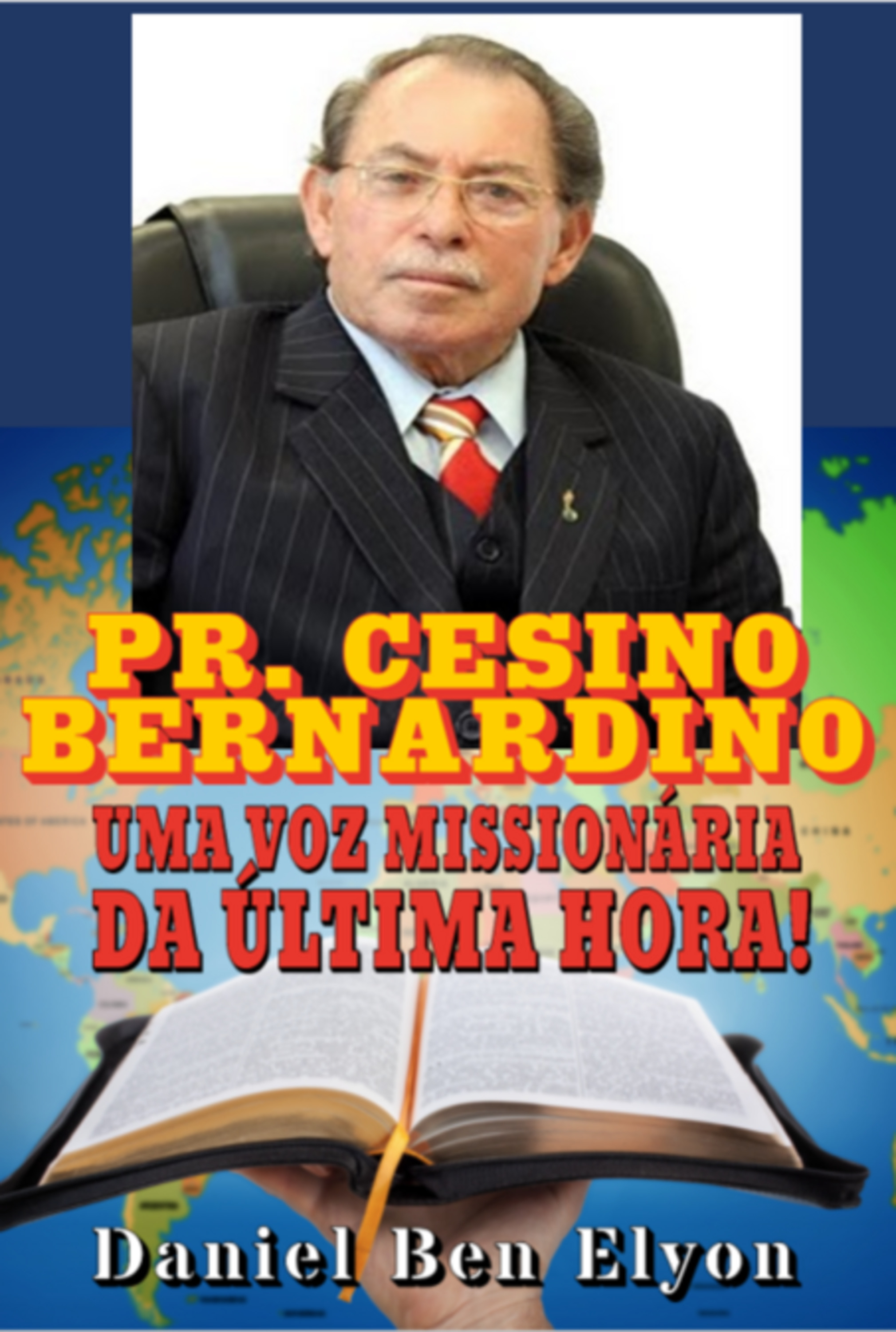 Pastor Cesino Bernardino: Uma Voz Missionária Da Última Hora