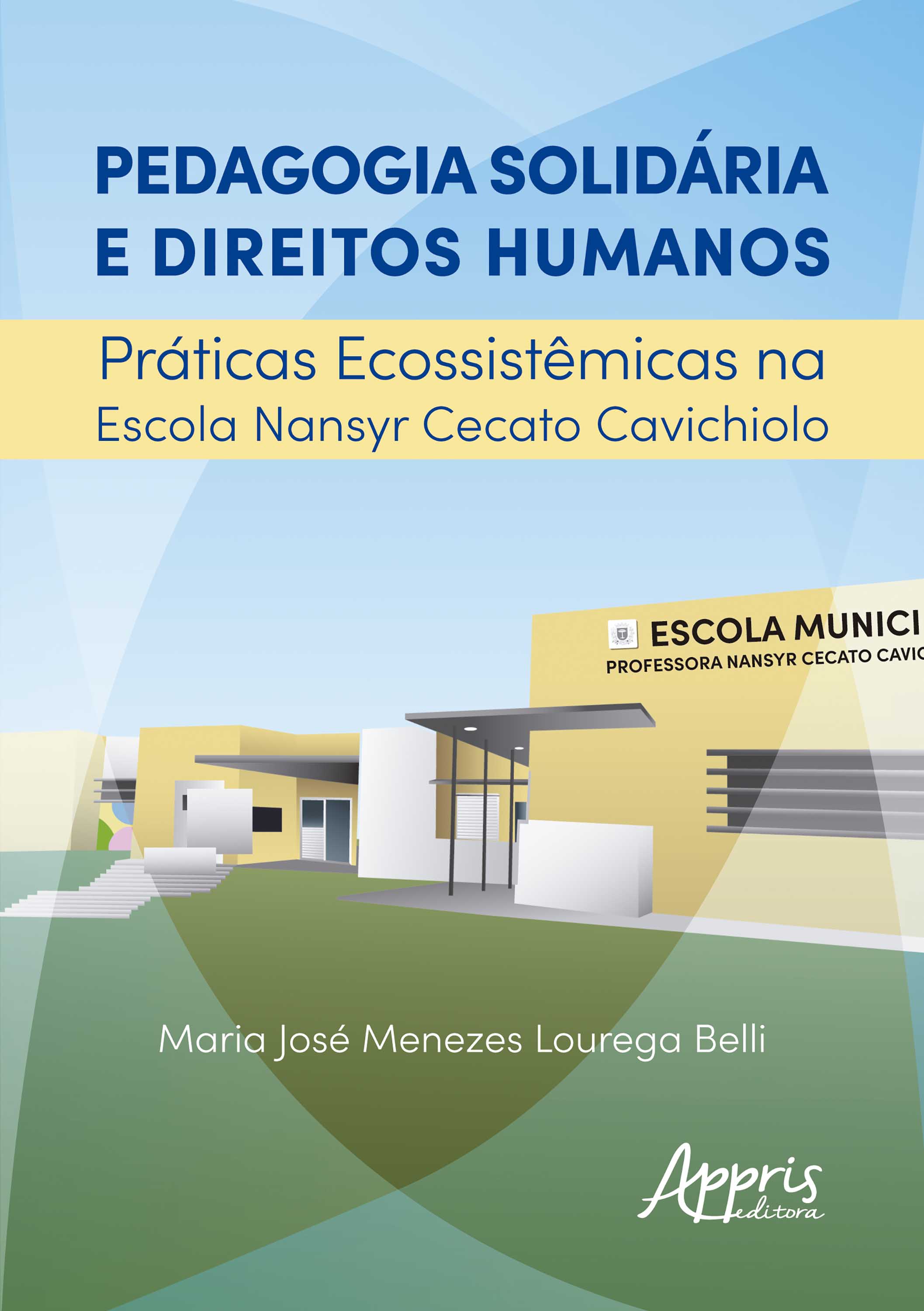 Pedagogia Solidária e Direitos Humanos: Práticas Ecossistêmicas na Escola Nansyr Cecato Cavichiolo