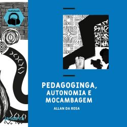 Pedagoginga, Autonomia e Mocambagem