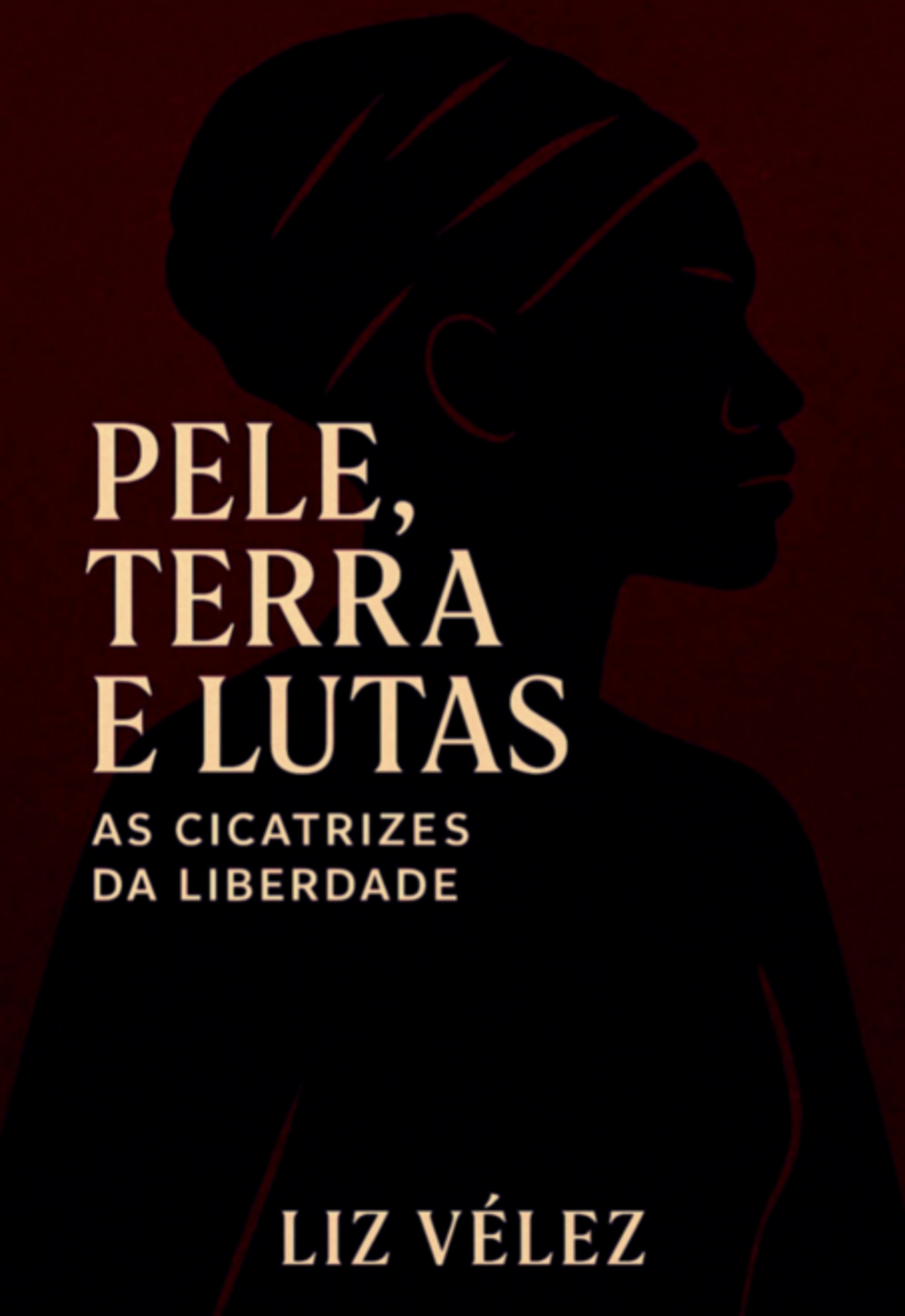 Pele, Terra E Lutas: As Cicatrizes Da Liberdade