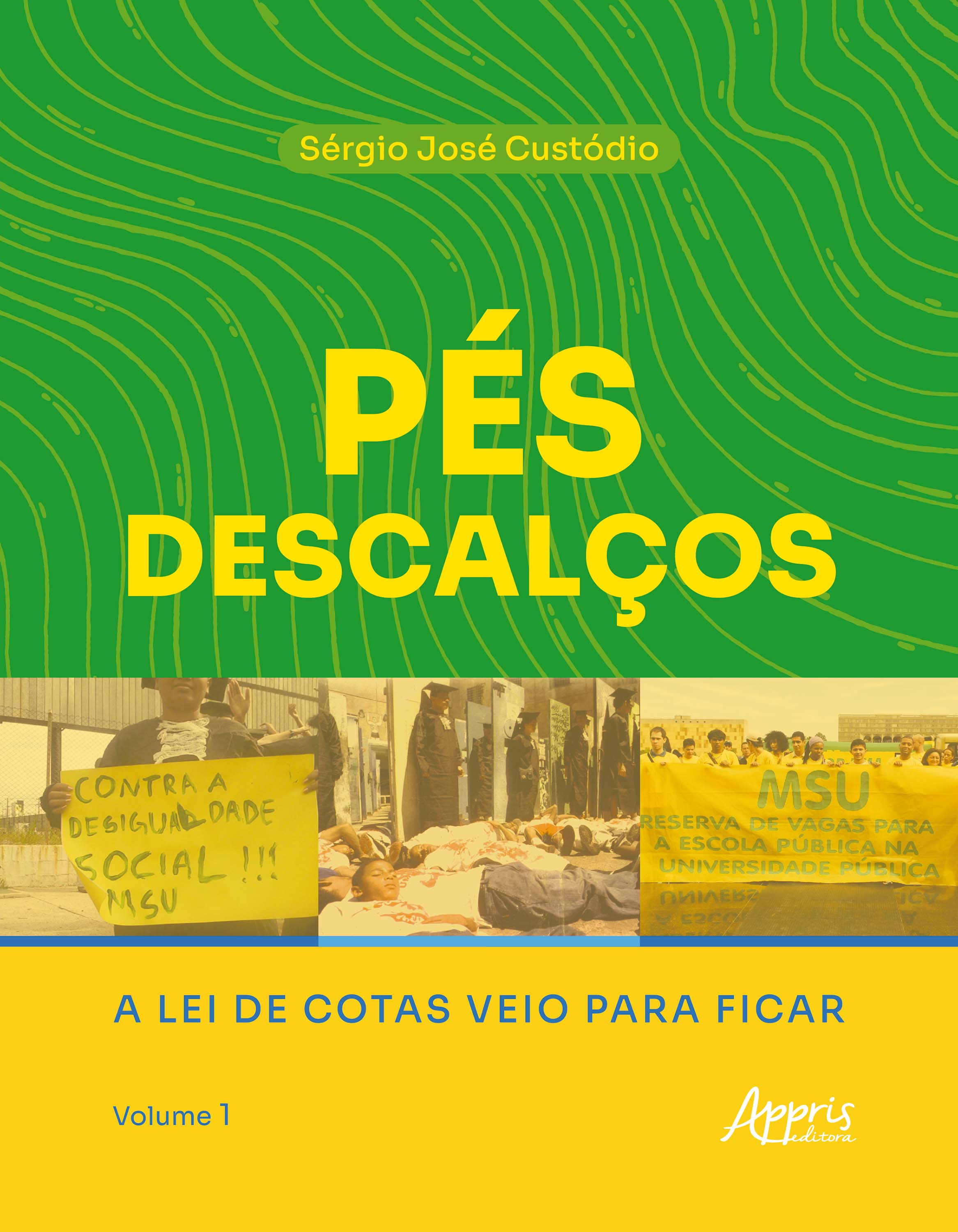Pés Descalços: A Lei de Cotas Veio Para Ficar: Volume 1