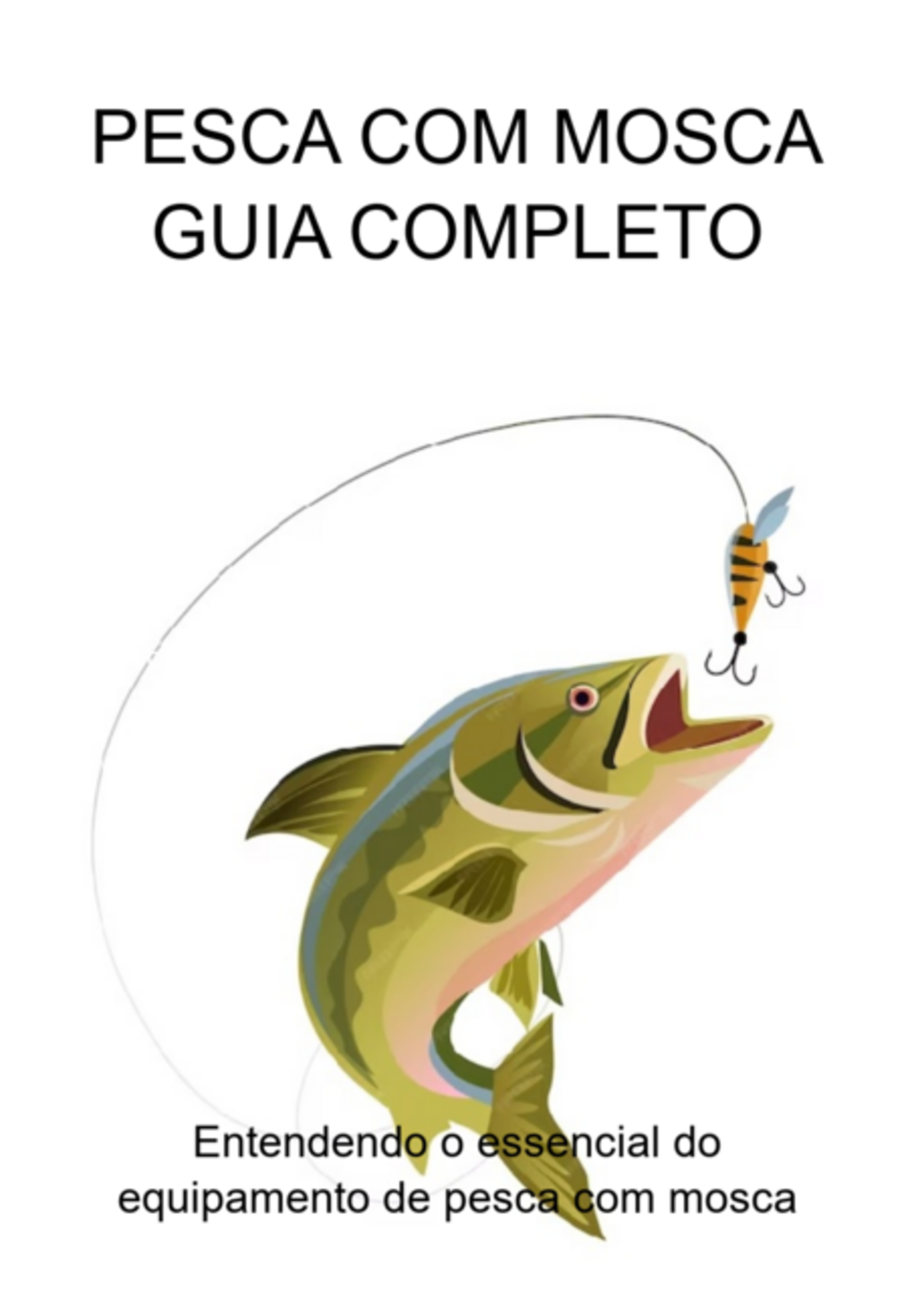 Pesca Com Mosca Guia Completo