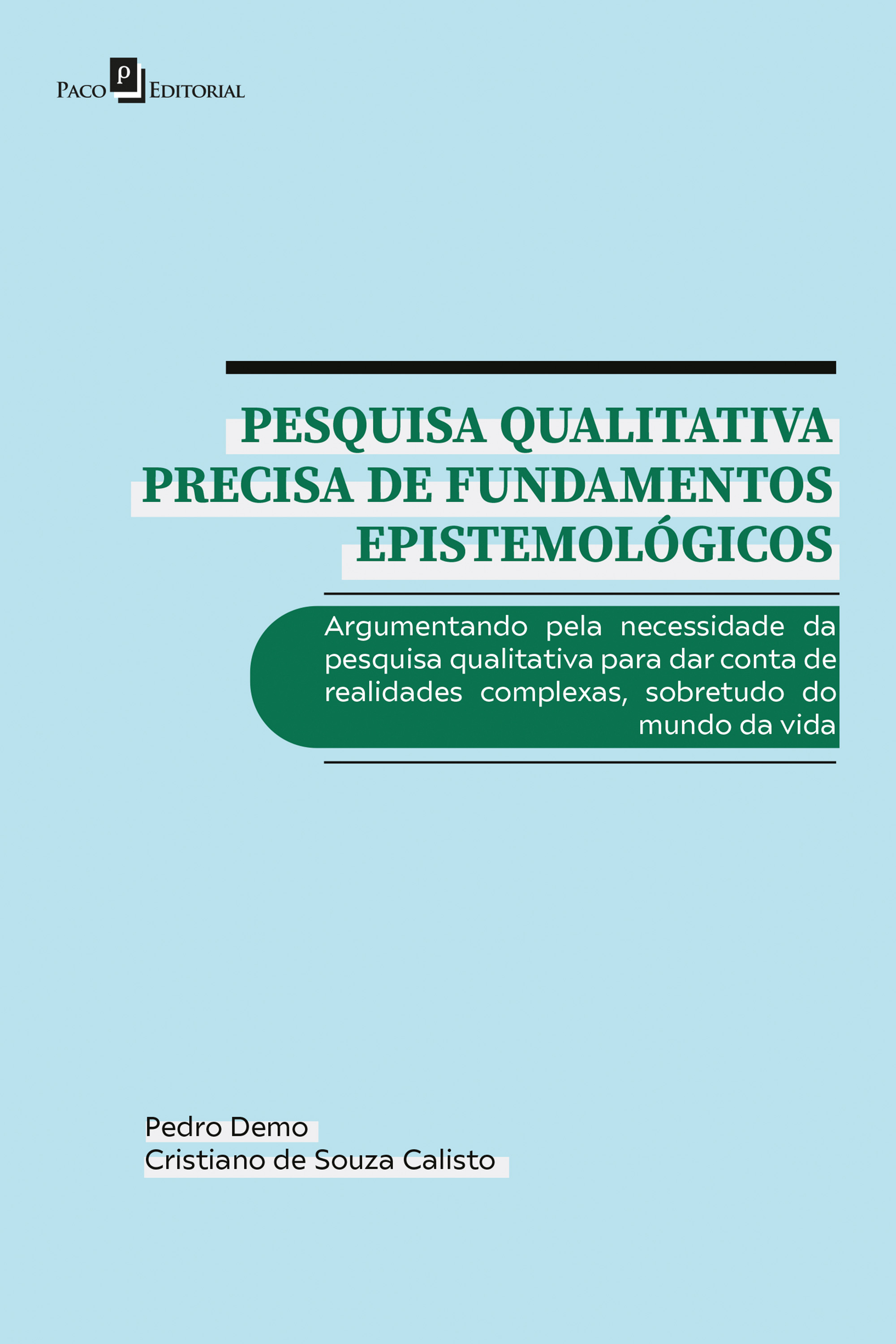 Pesquisa qualitativa precisa de fundamentos epistemológicos