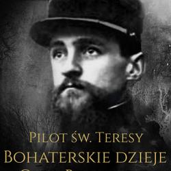 Pilot św. Teresy. Bohaterskie dzieje Ojca Bourjade