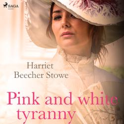 Pink and White Tyranny; A Society Novel