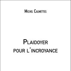 Plaidoyer pour l'incroyance