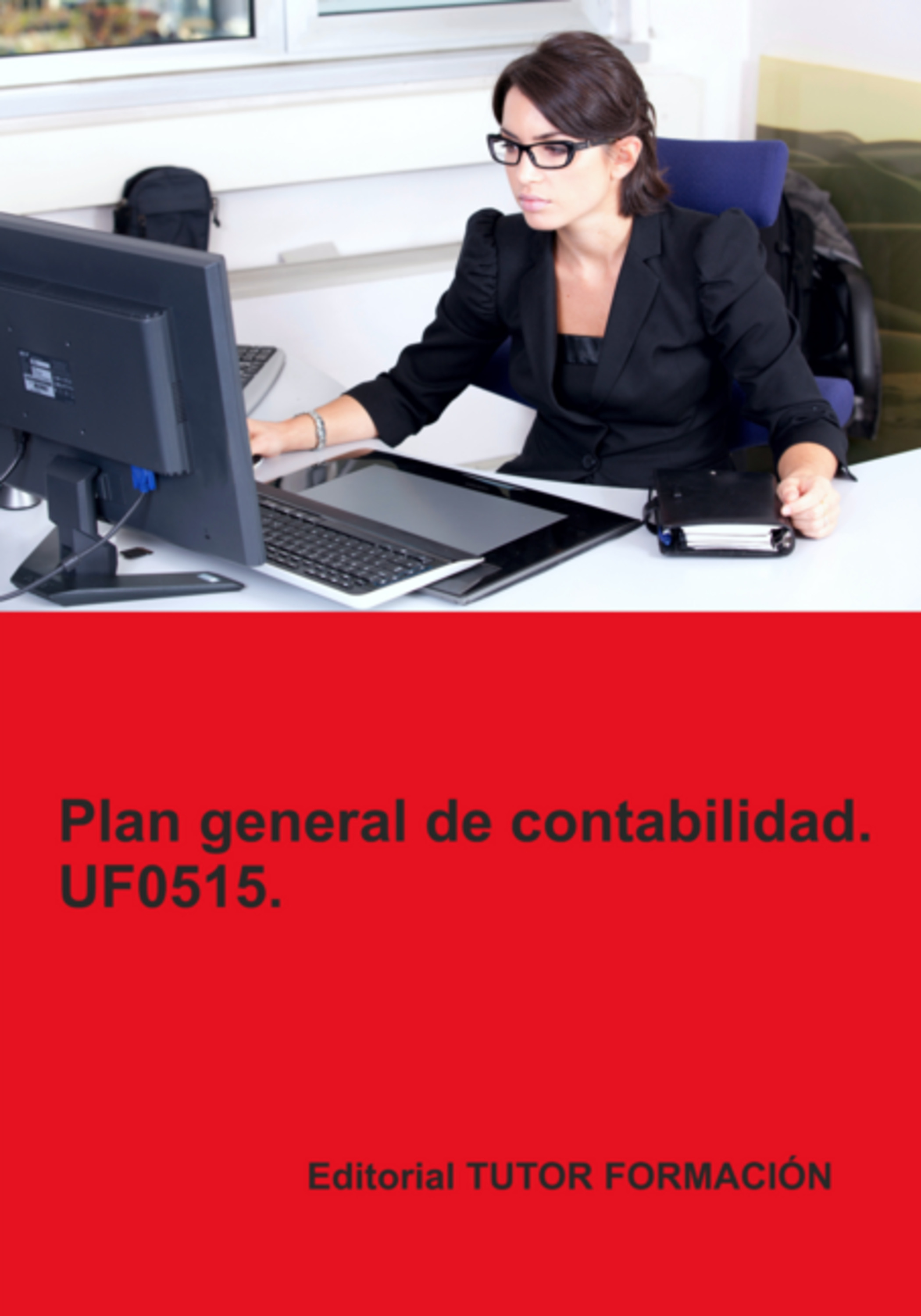 Plan General De Contabilidad. Uf0515.