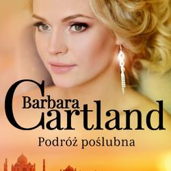 Podróż poślubna - Ponadczasowe historie miłosne Barbary Cartland