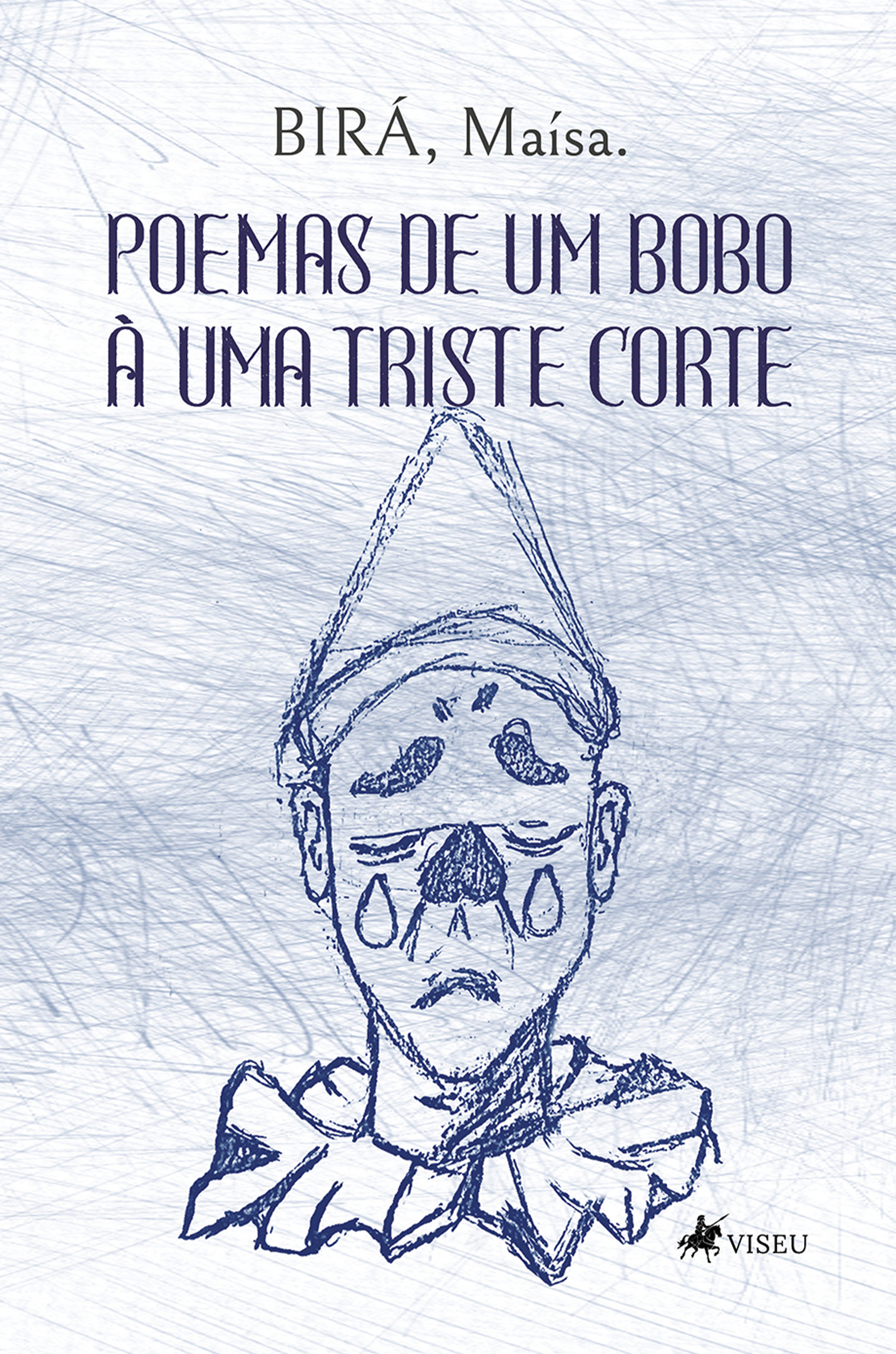 Poemas de um bobo à uma triste corte