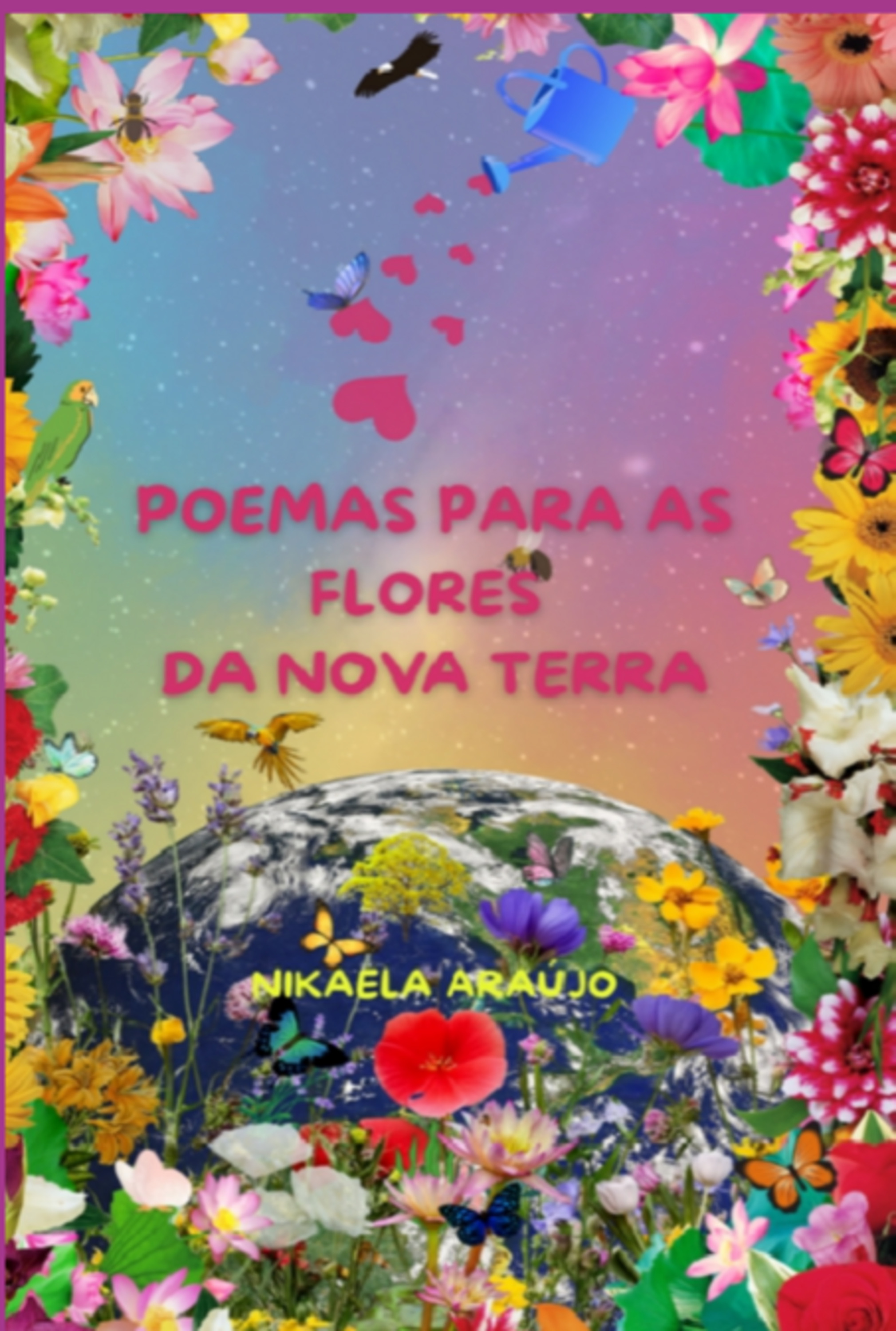 Poemas Para As Flores Da Nova Terra