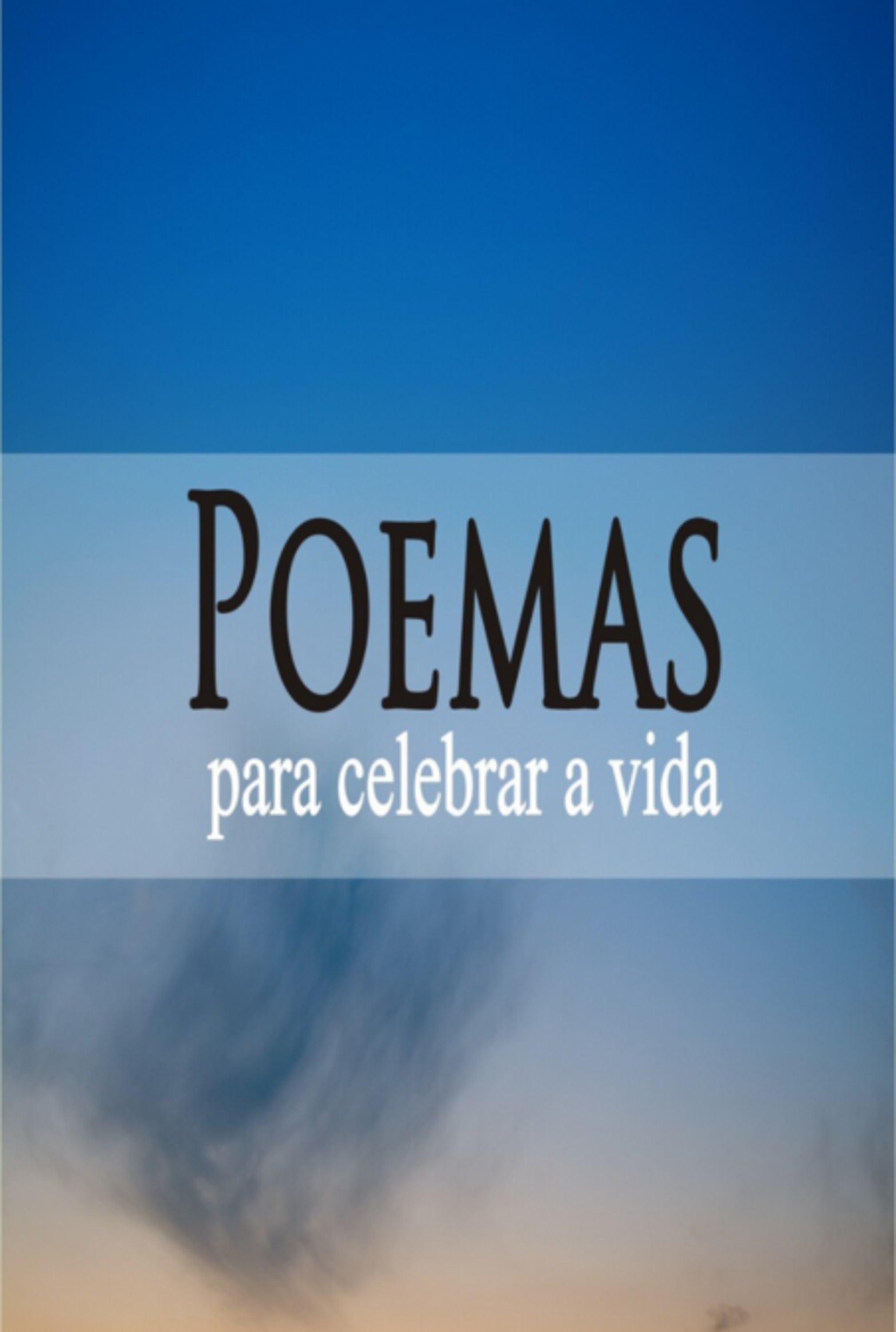 Poemas Para Celebrar A Vida